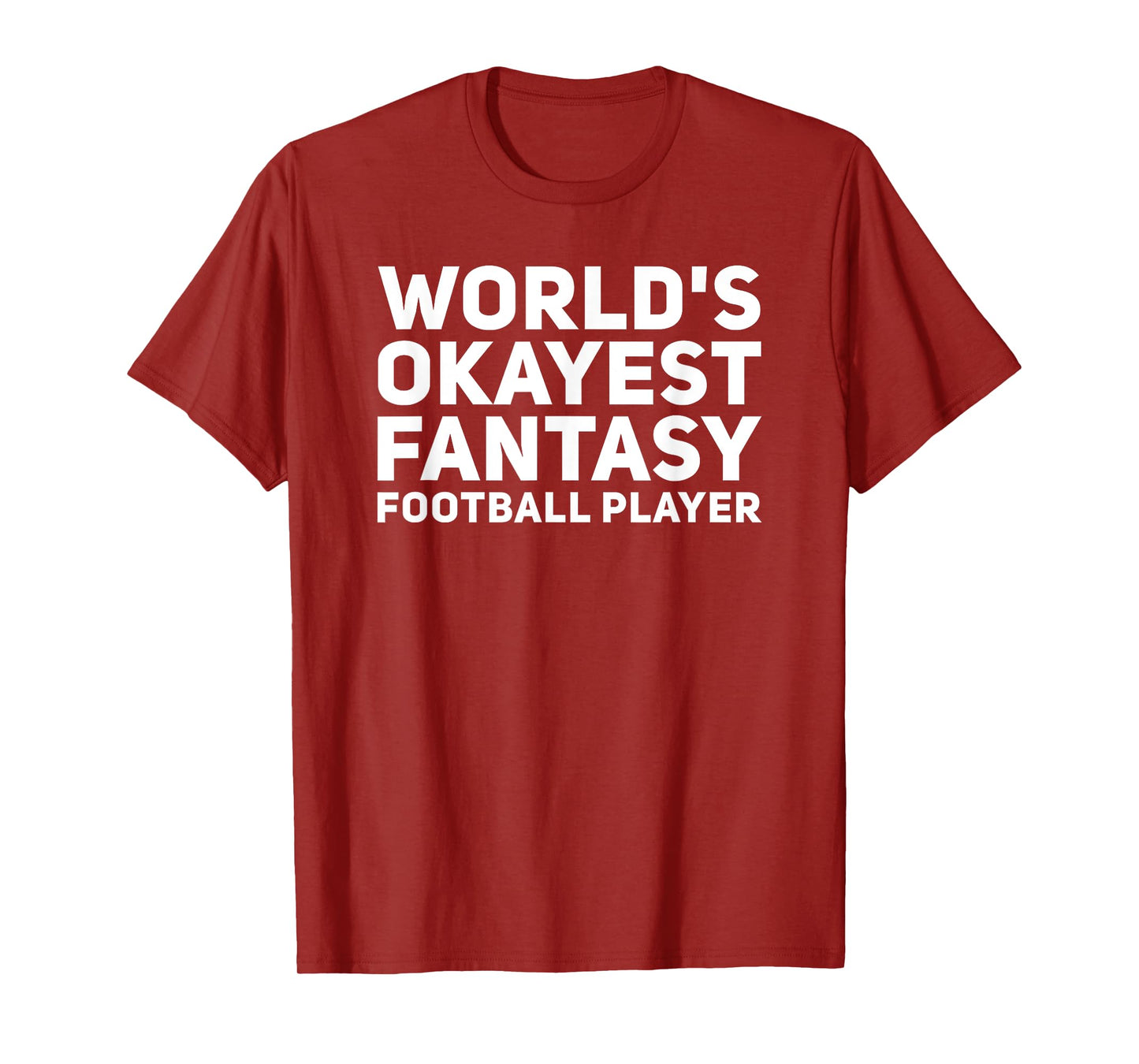 World's Okayest Fantasy Football Player Funny Draft Shirt T-Shirt