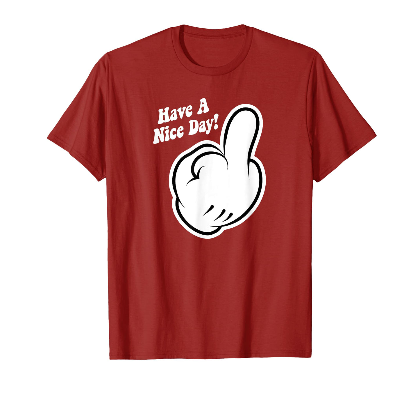 Funny Cartoon Middle Finger Have A Nice Day Sarcastic T-Shirt