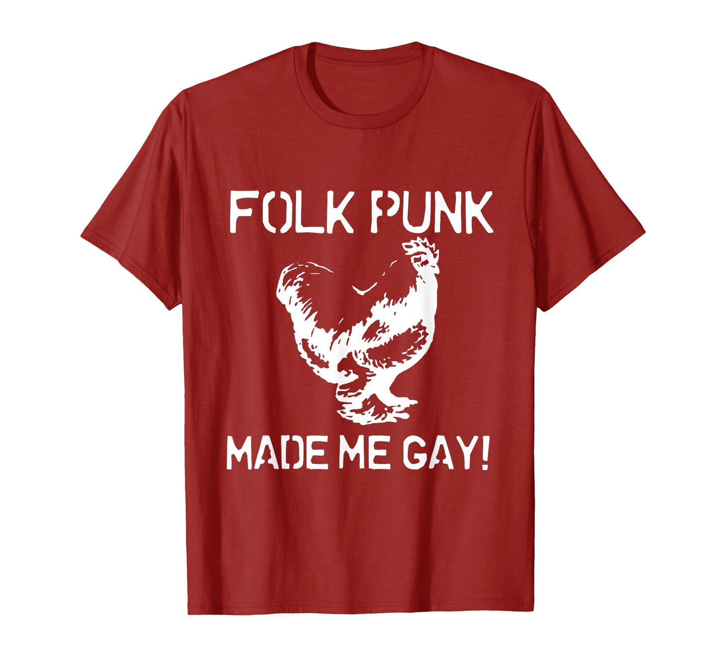 Folk Punk Made Me Gay | Chicken Punk T-Shirt