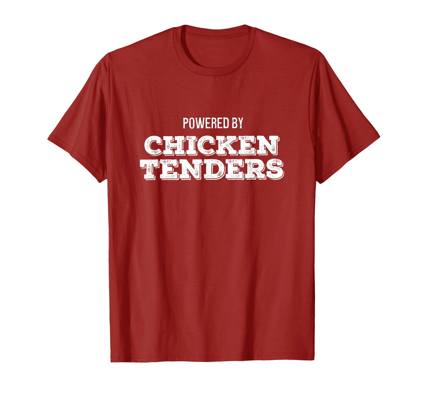Powered by Chicken Tenders Funny Nuggets Lover T-Shirt