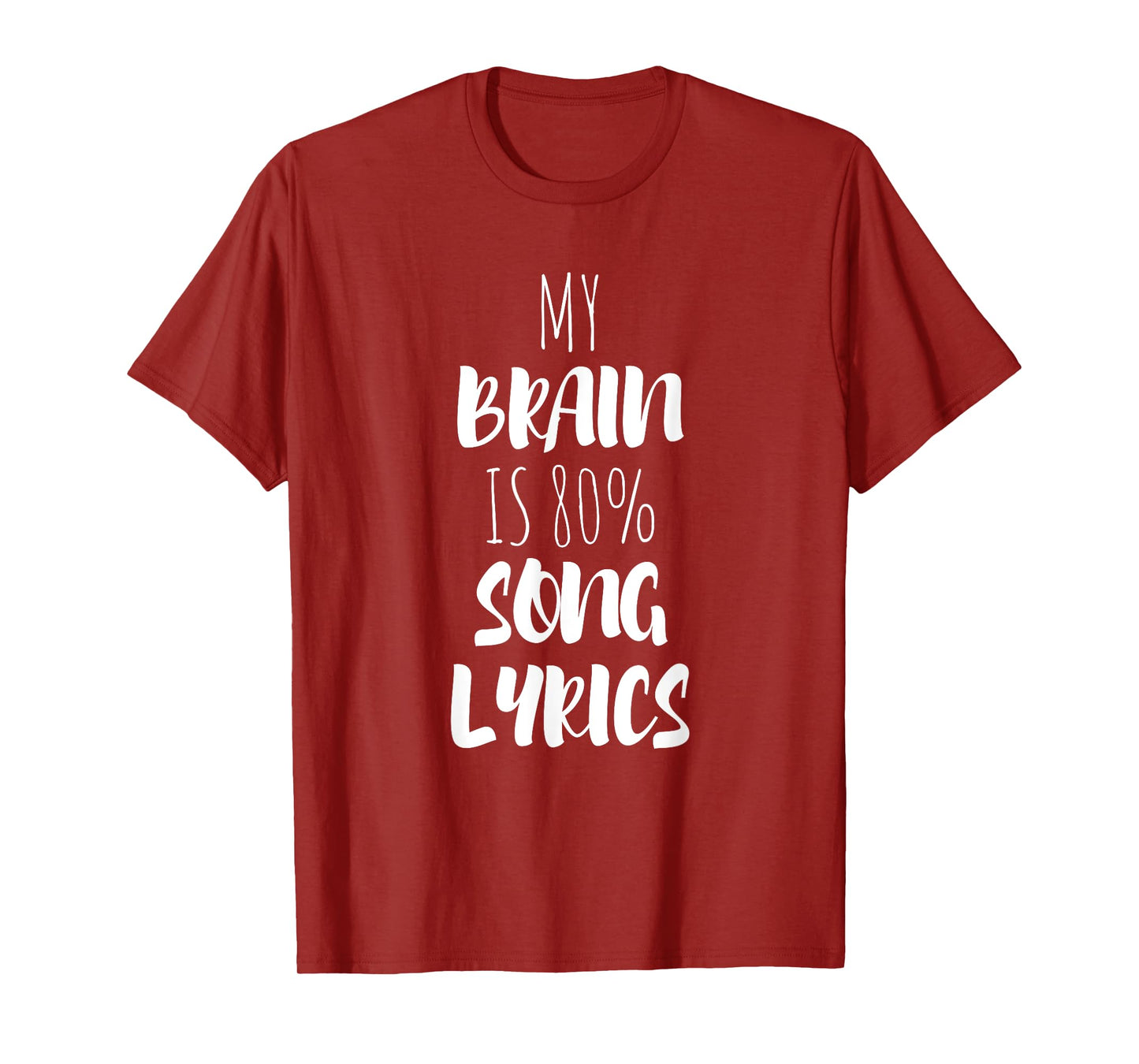 My Brain Is 80% Song Lyrics T-Shirt T-Shirt