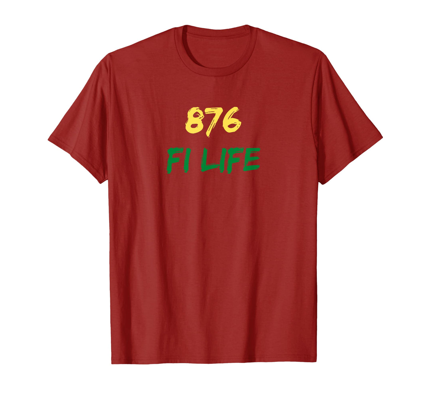 876 Fi Life Funny Jamaica Flag Jamaican Pride Saying T-Shirt
