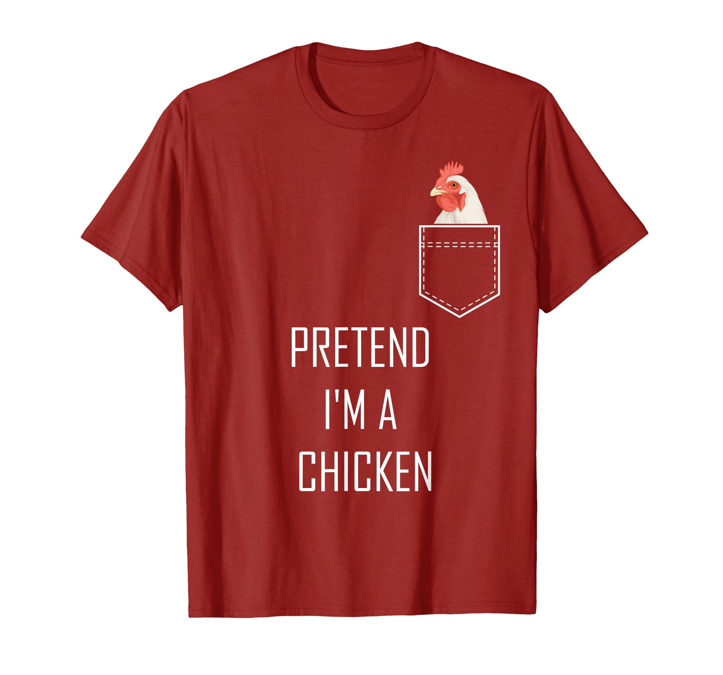 Pretend Im A Chicken Funny Halloween Costume Farm Animal T-Shirt