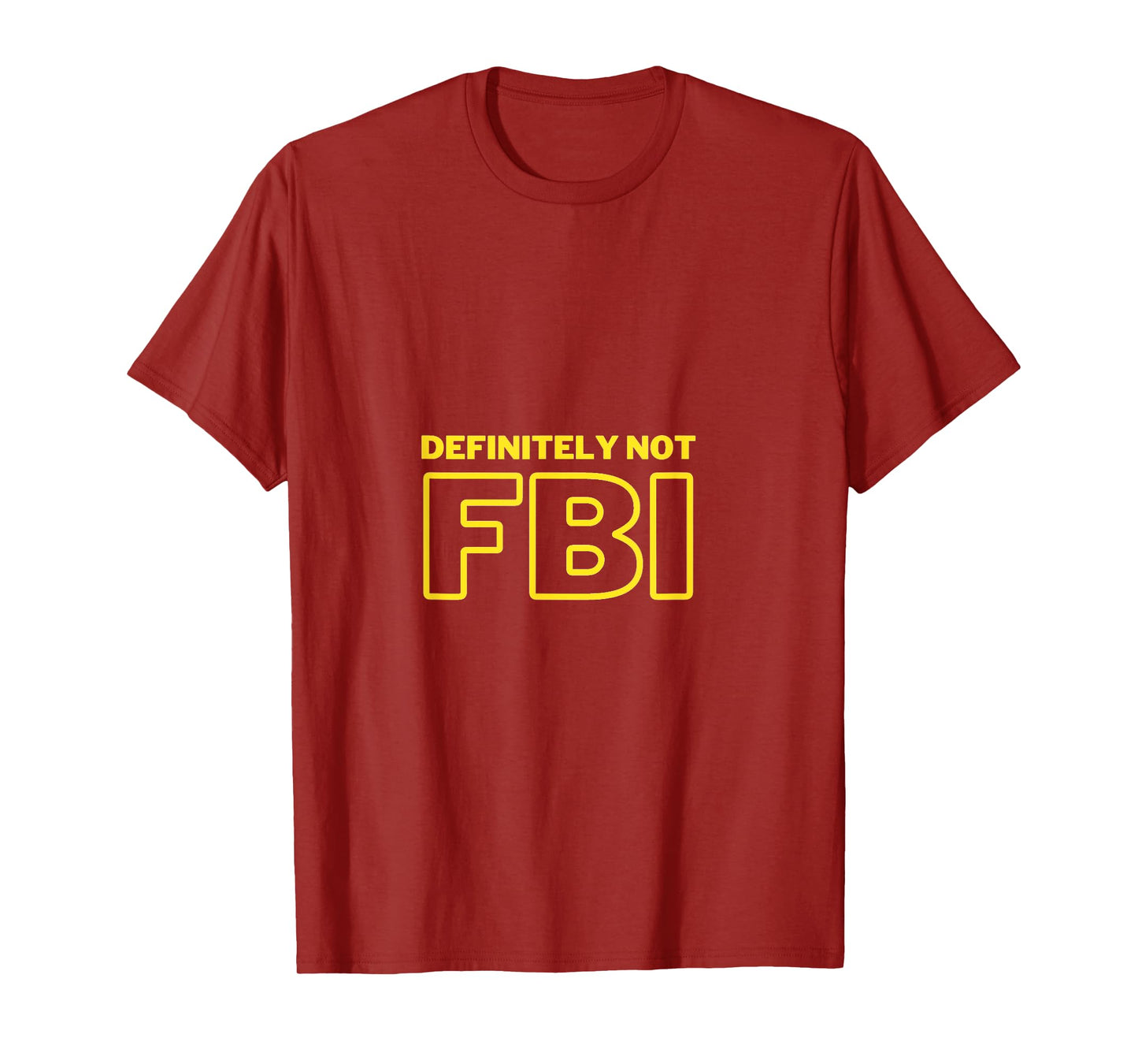 Funny Definitely Not FBI T-Shirt