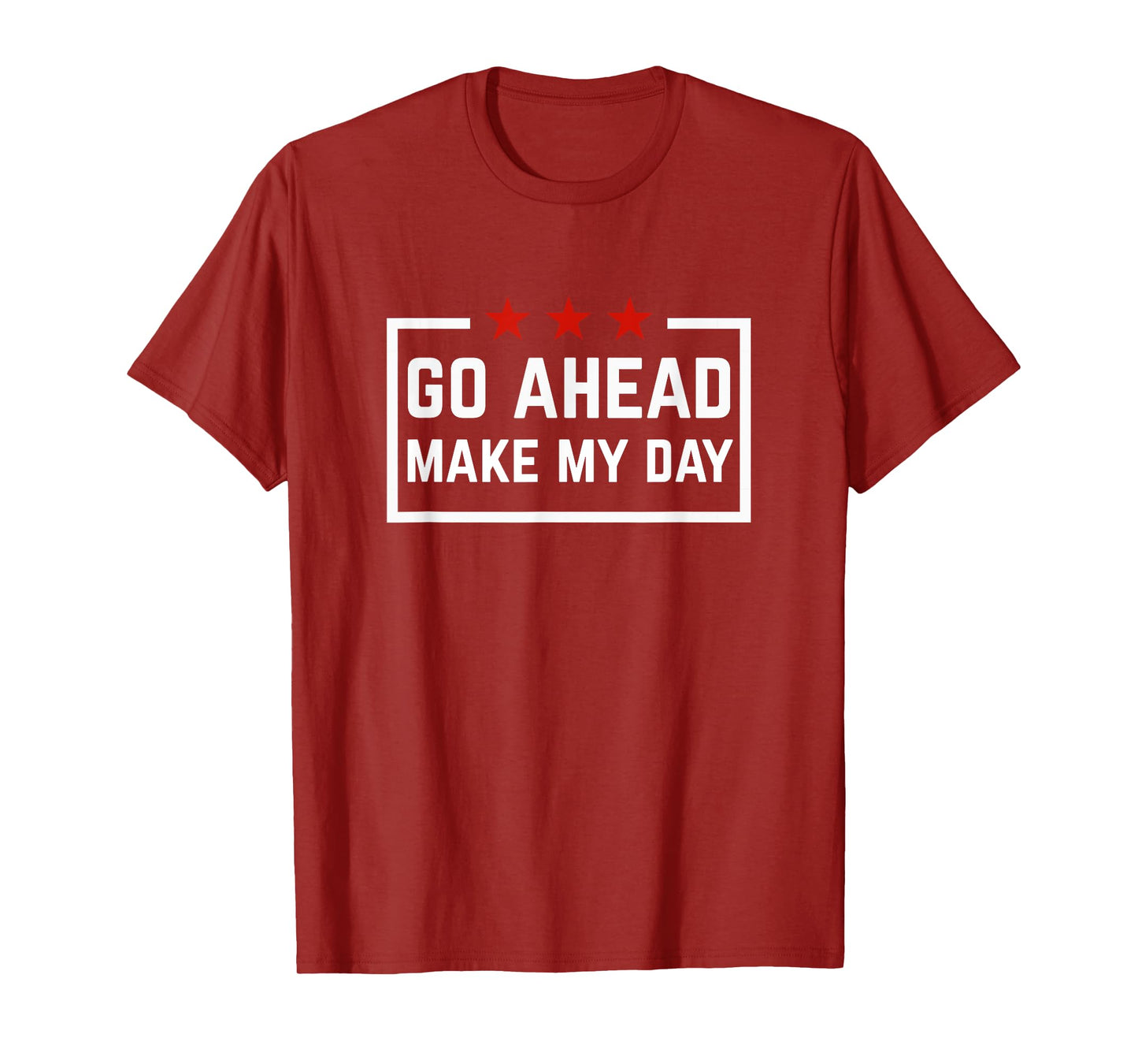 Go Ahead Make My Day T-Shirt