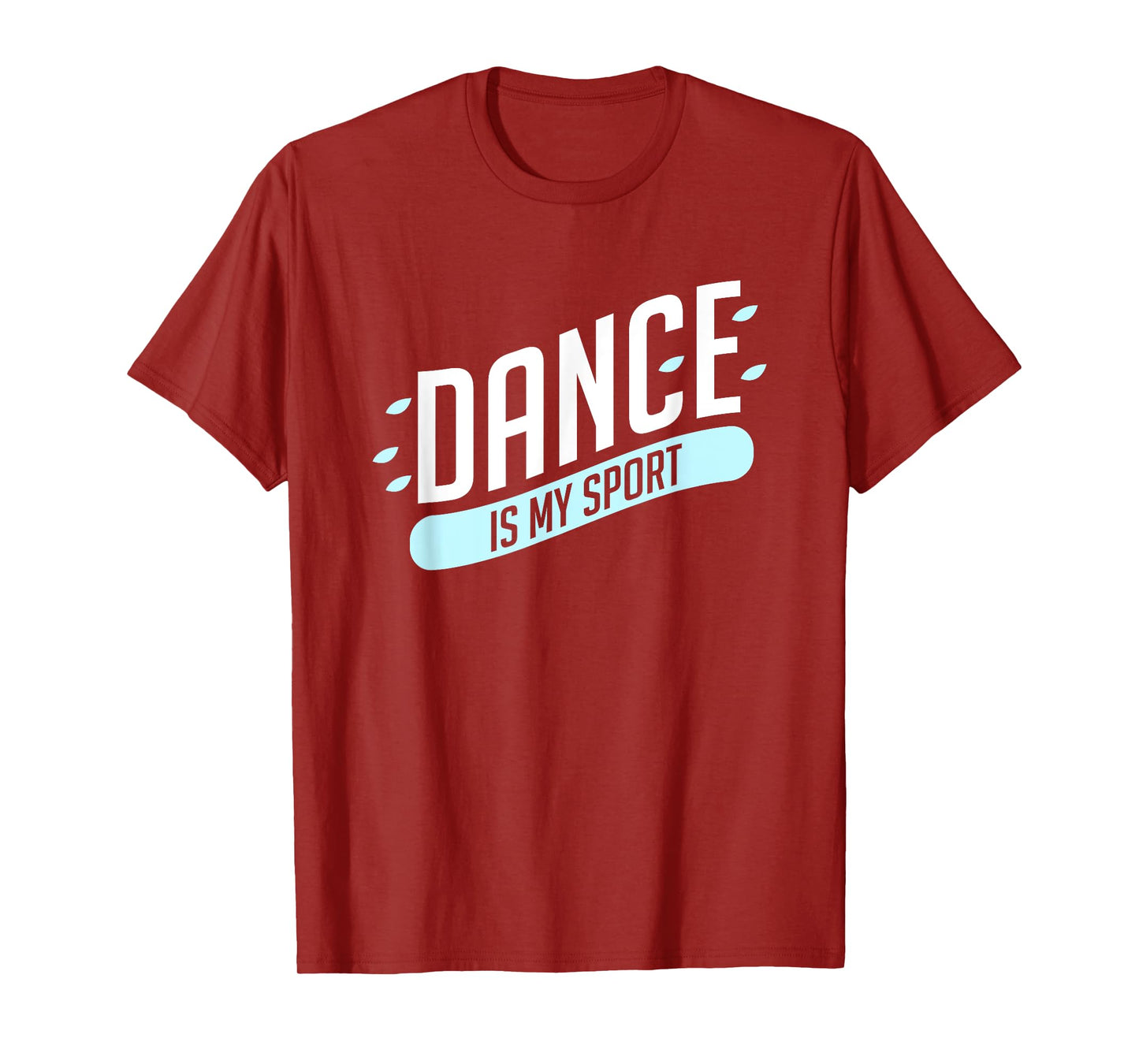 Dance is my sport T-Shirt