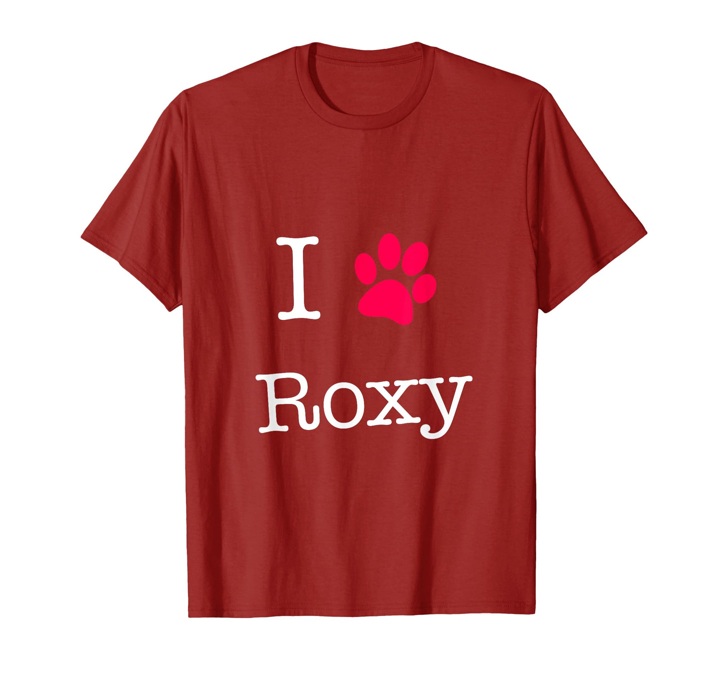 I Love Roxy Dog Name T-Shirt Gift Shirt for Dog Lovers Men Women Girls Kids T-Shirt