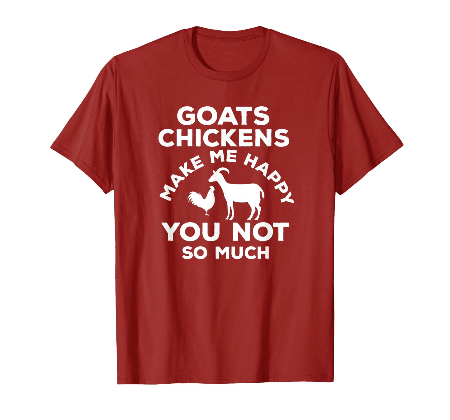 Goat chicken Funny Goats Chickens Make Me Happy T-Shirt