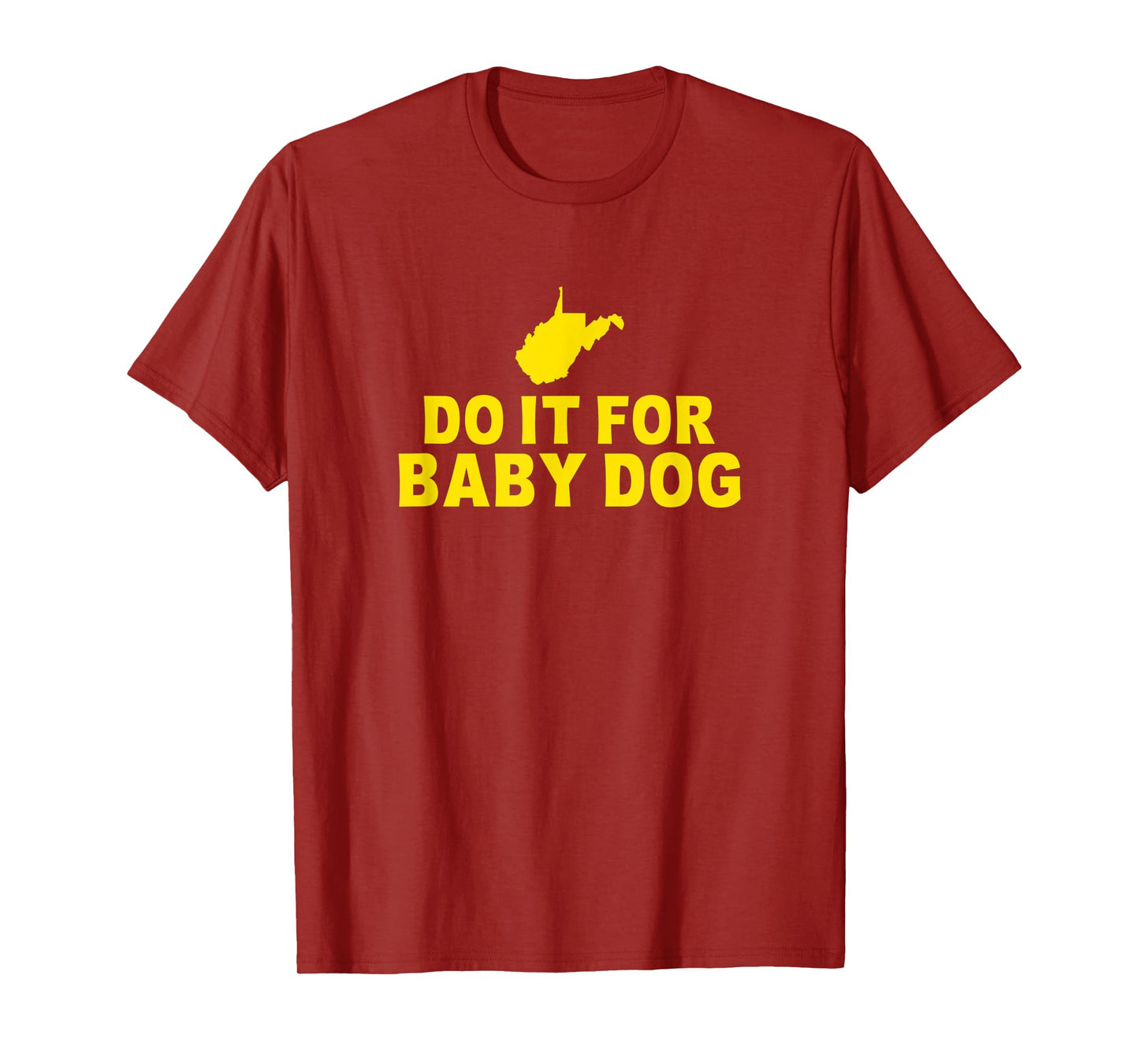 Do It For Baby Dog West Virginia T-Shirt for Men Women Kids
