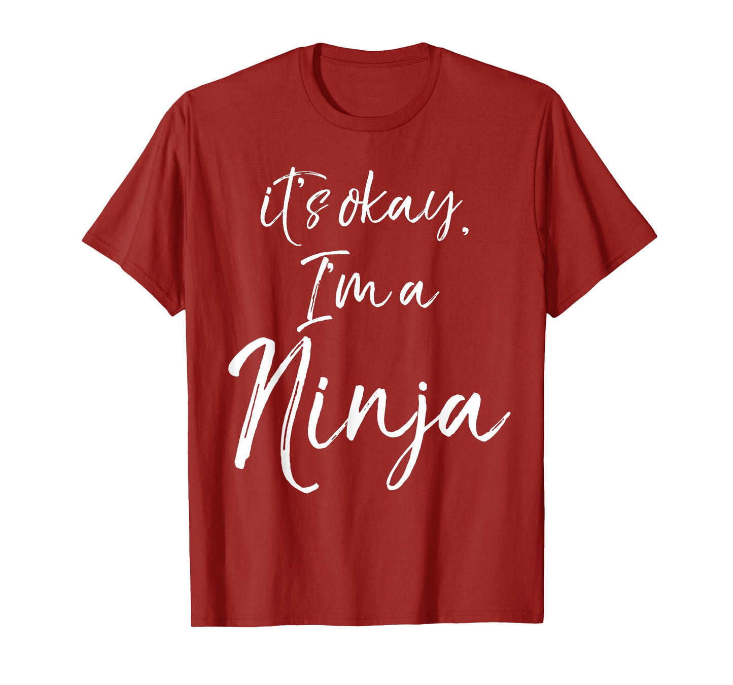 It's okay, I'm a Ninja Shirt Fun Cute Ninja Tee T-Shirt