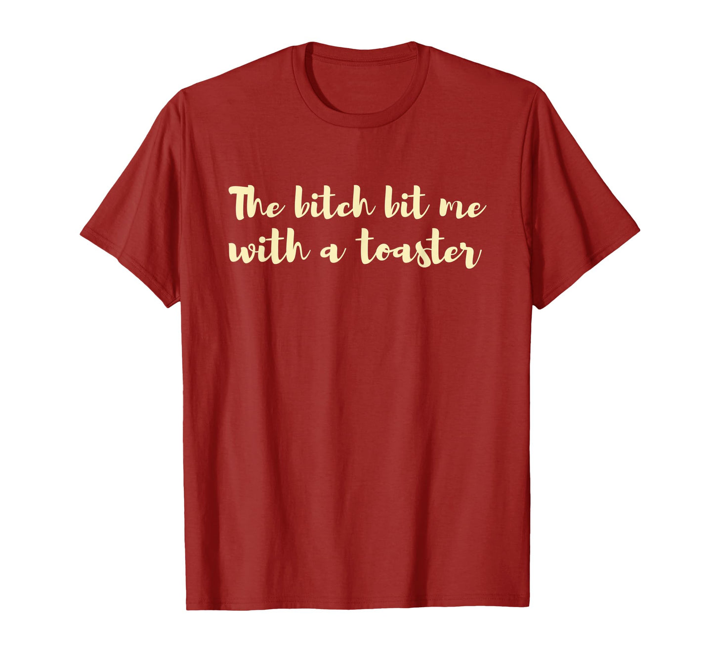 The Bitch Hit Me With A Toaster Merry Christmas Cute T-shirt T-Shirt