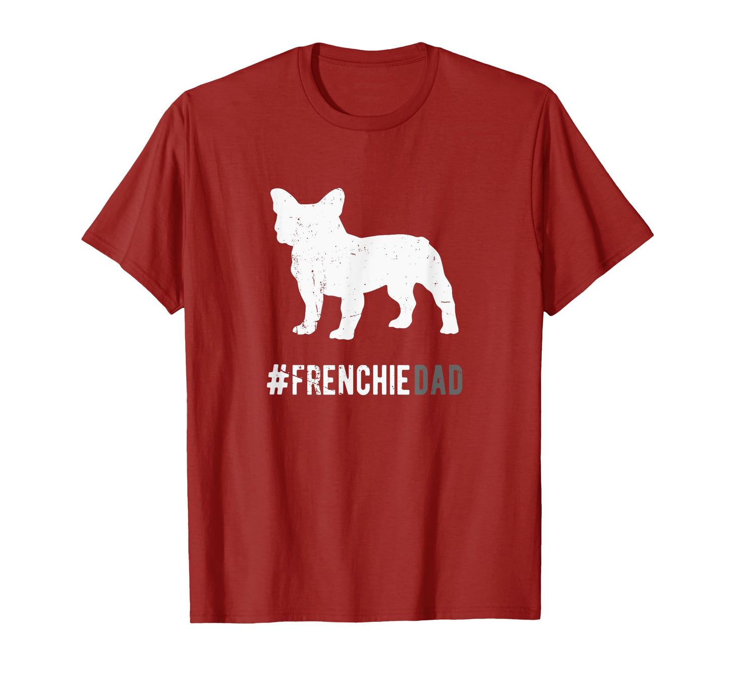 Frenchie Dog Dad For Men Funny French Bulldog Dog Lover Gift T-Shirt