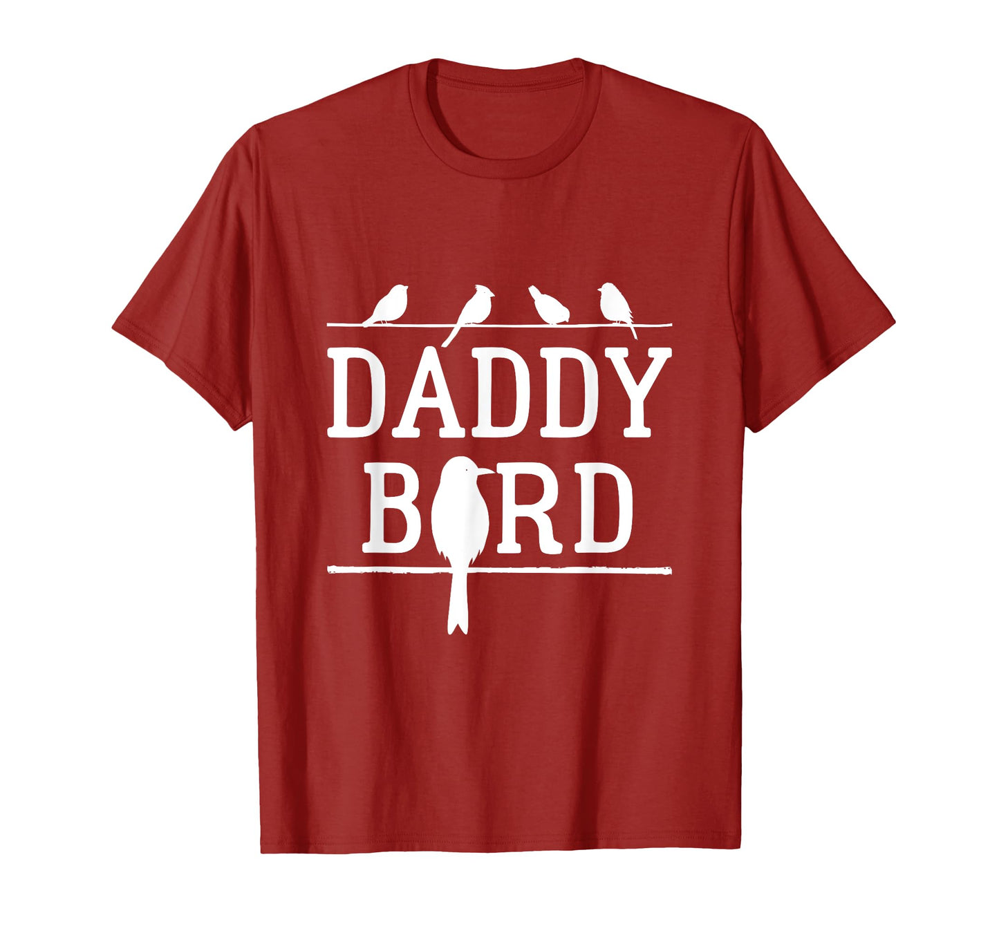 Daddy Bird Birds Dad Father's Day T-Shirt
