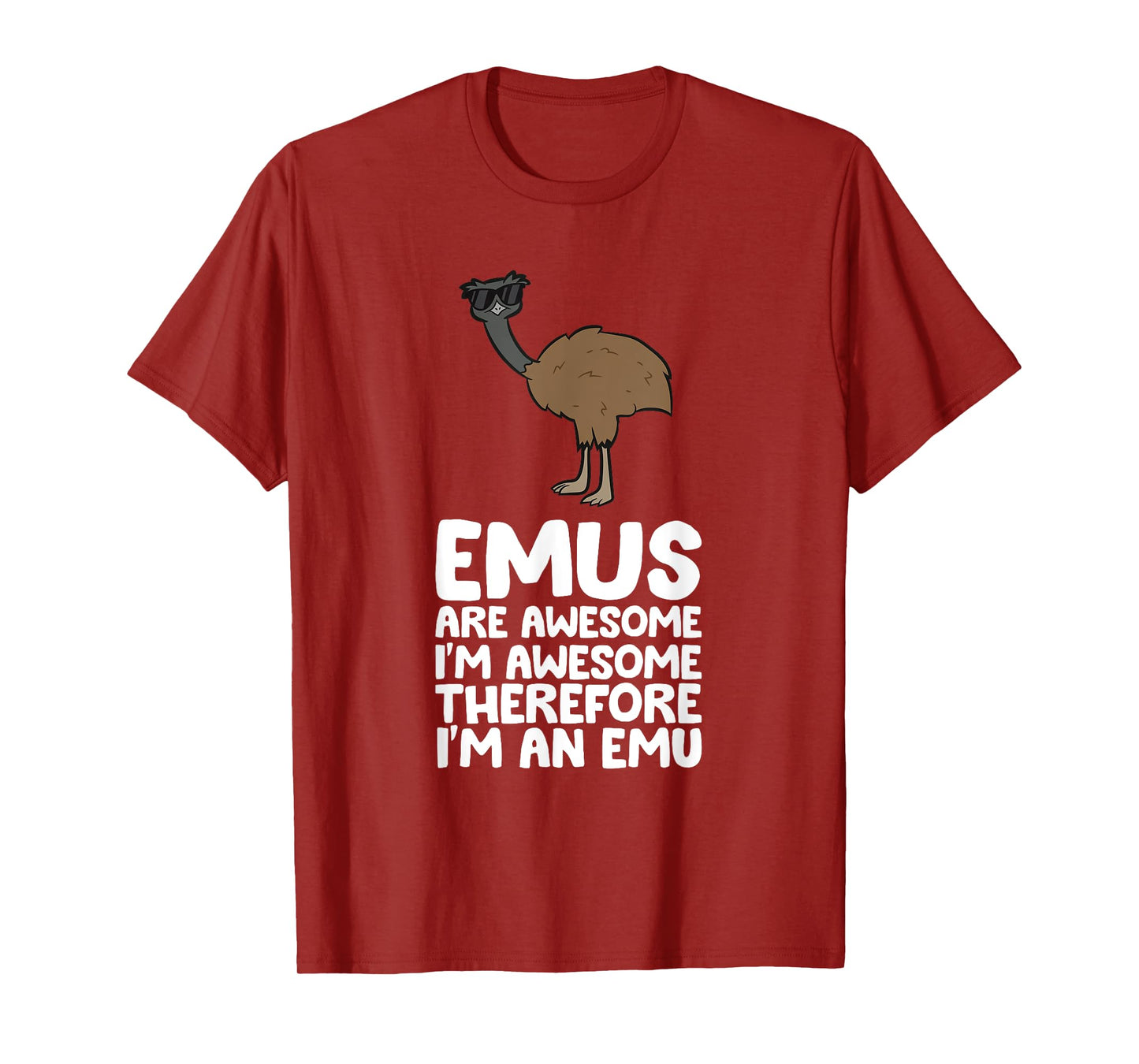 Funny Emu Lover Gifts Emus Are Awesome. I'm Awesome Therefore I'm an Emu Unisex-Adults T-Shirt Black Small Classic Fit Short Sleeve Cotton 60% Polyester 40%