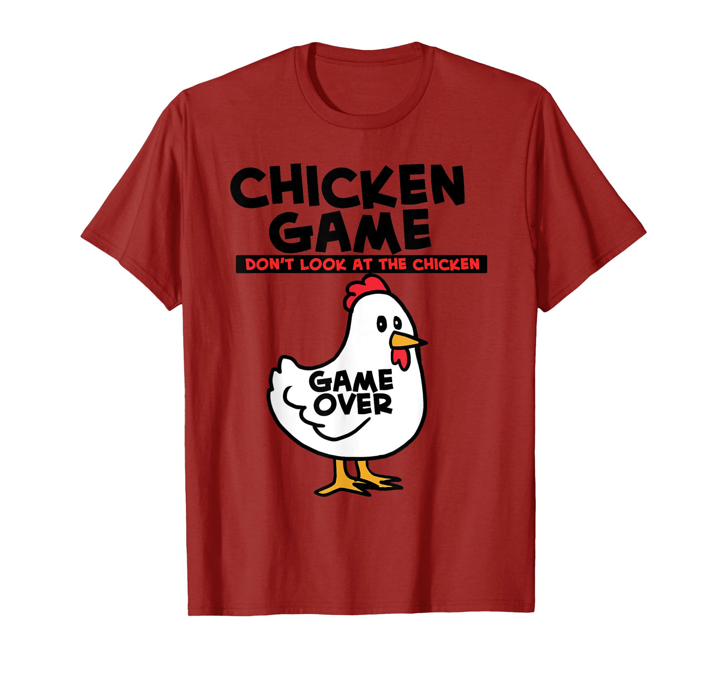 Chicken Game Don't Look At The Chicken T-Shirt