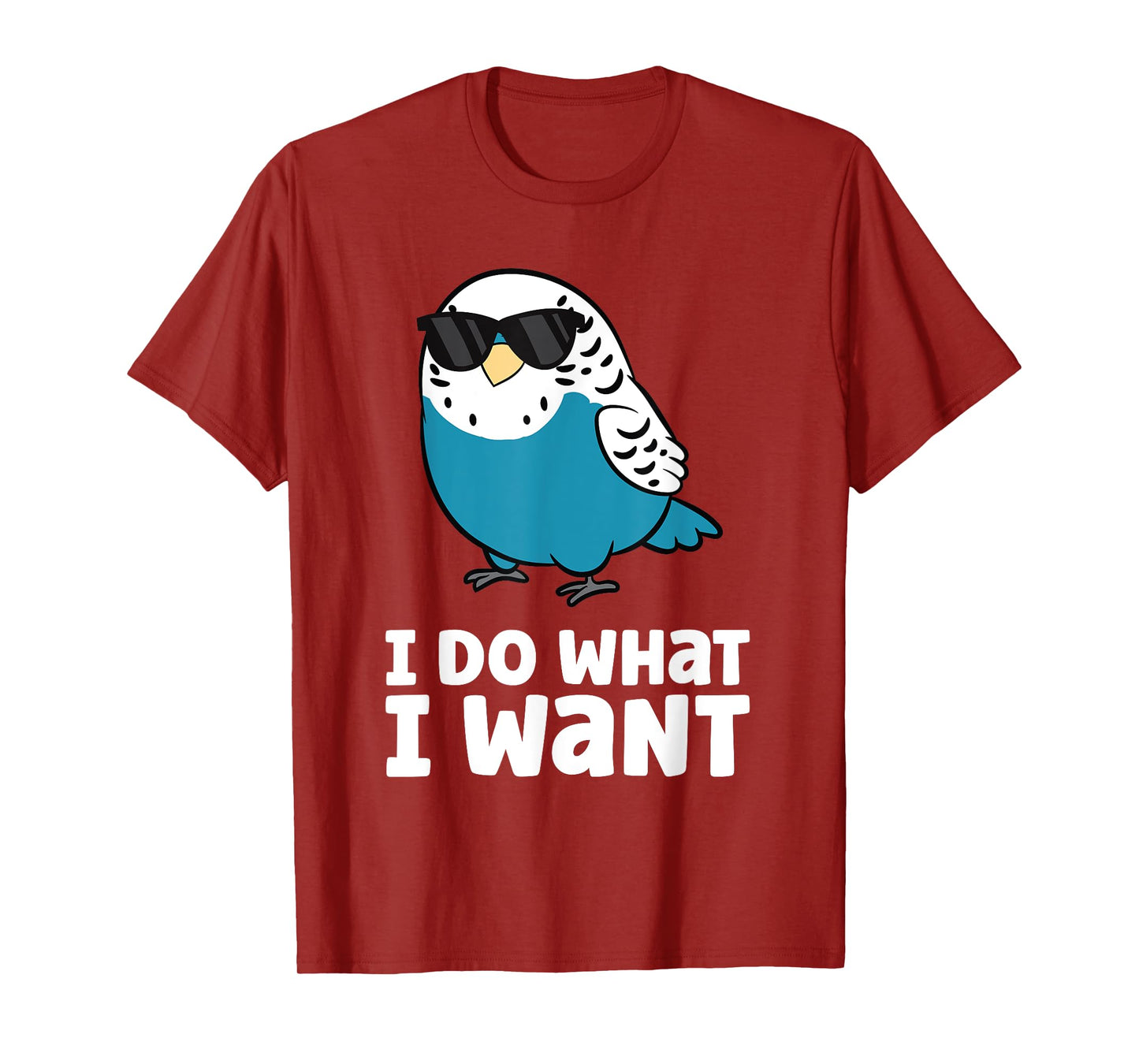 I Do What I Want Parakeet Budgie Bird Budgerigar T-Shirt