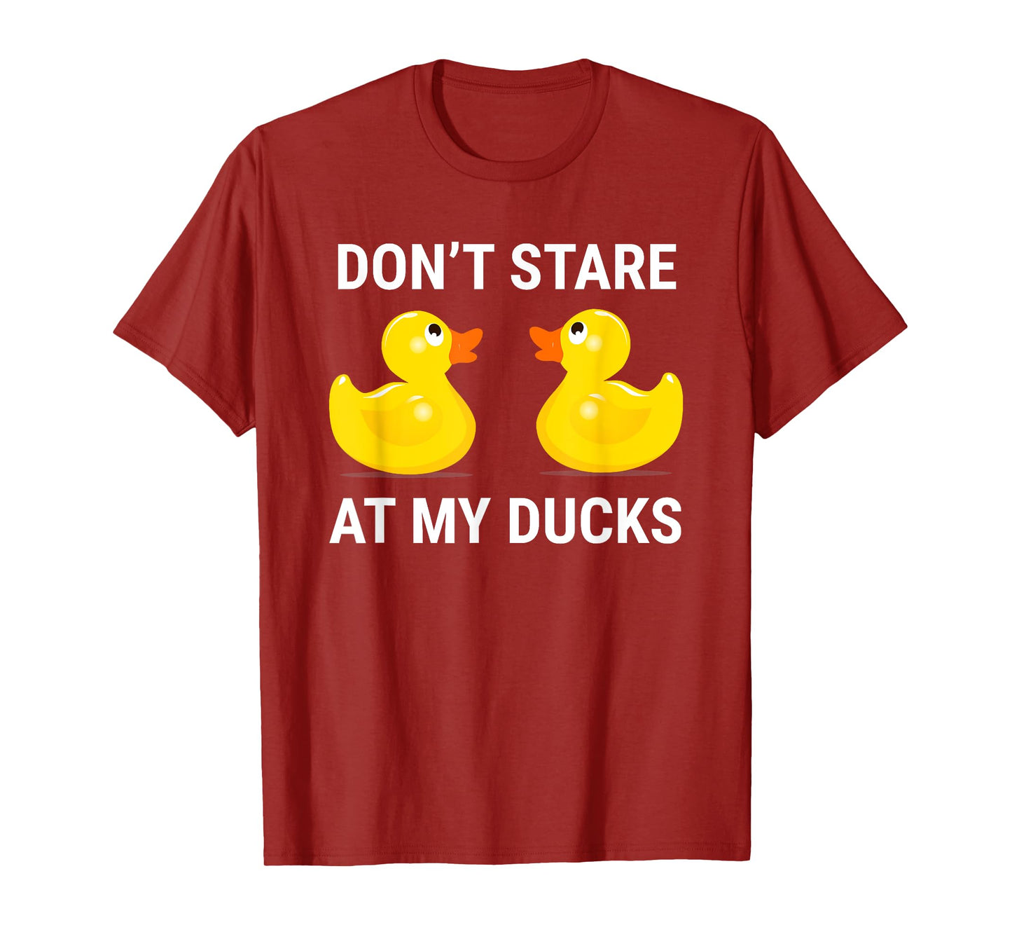 Don't Stare At My Ducks Funny Rubber Duck T-Shirt