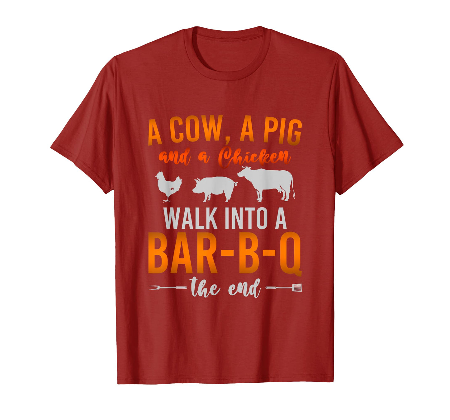 A Cow A Pig And A Chicken Walk Into A BBQ Barbecue T-Shirt