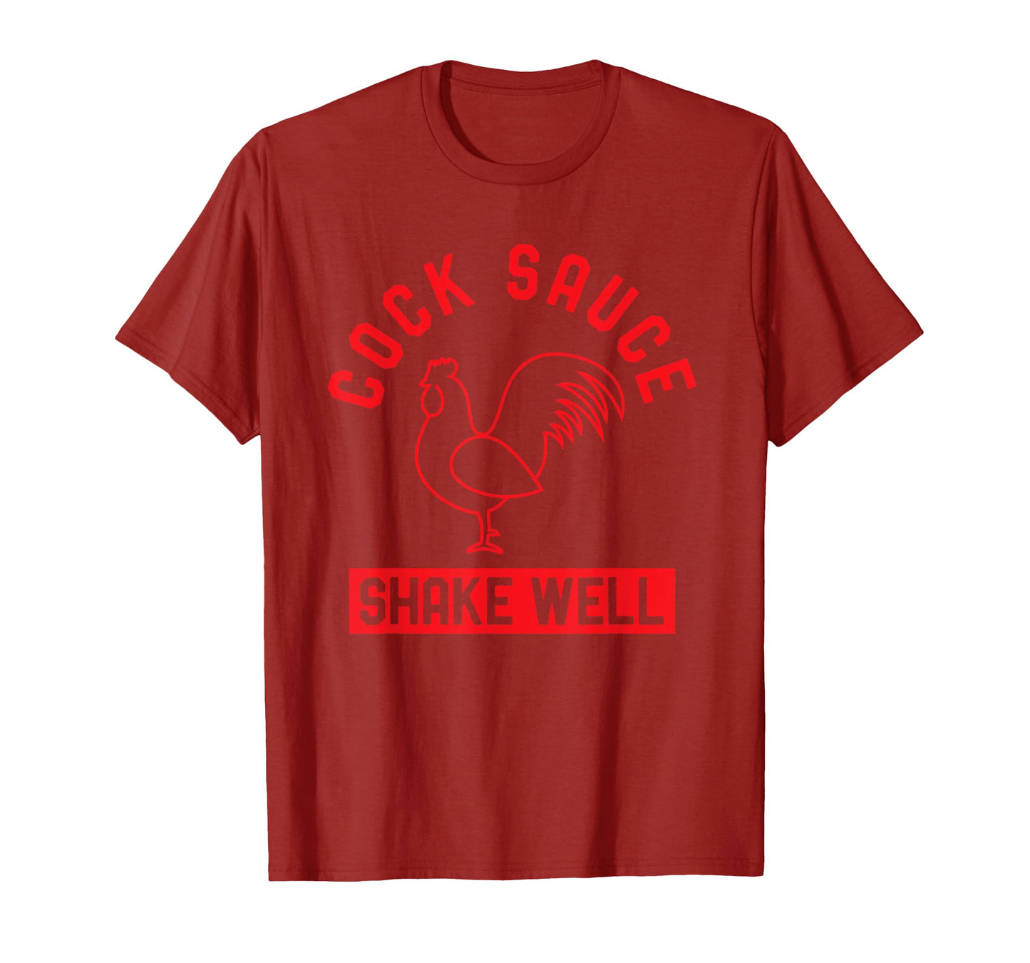 Cock Sauce Shake Well Funny Saucy Rooster Chicken Adult Joke T-Shirt