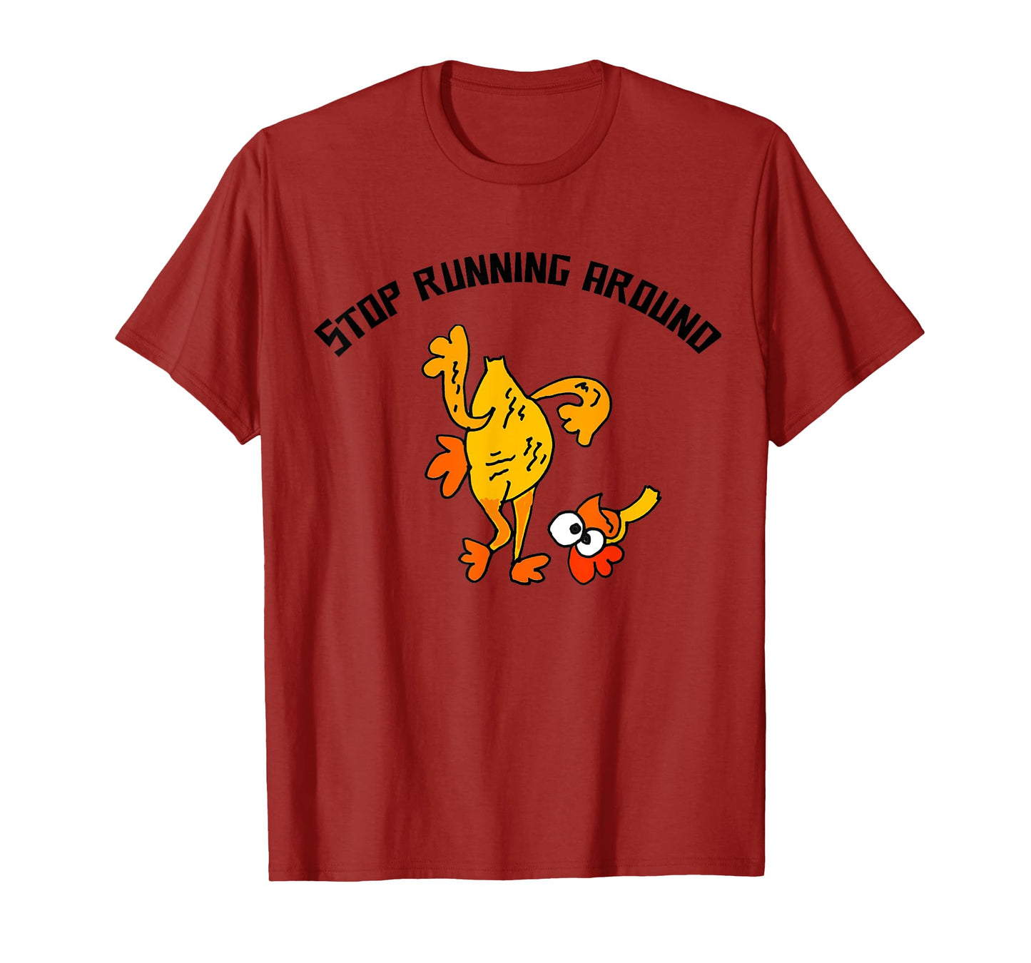 Smileteesfunny Fun Stop Running Around Chicken Head Cut off T-Shirt