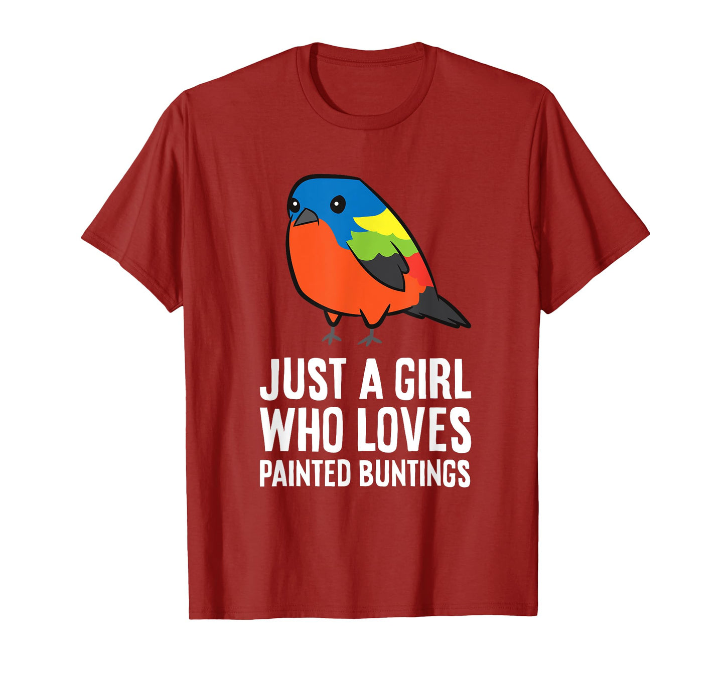 Just a Girl Who Loves Painted Buntings T-Shirt
