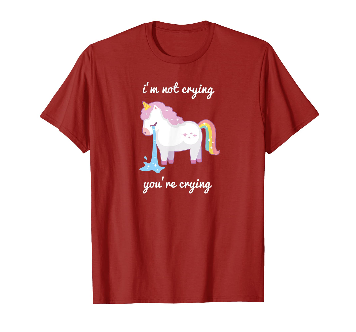 Unicorn meme I'm Not Crying Your Crying rainbow cute T-Shirt