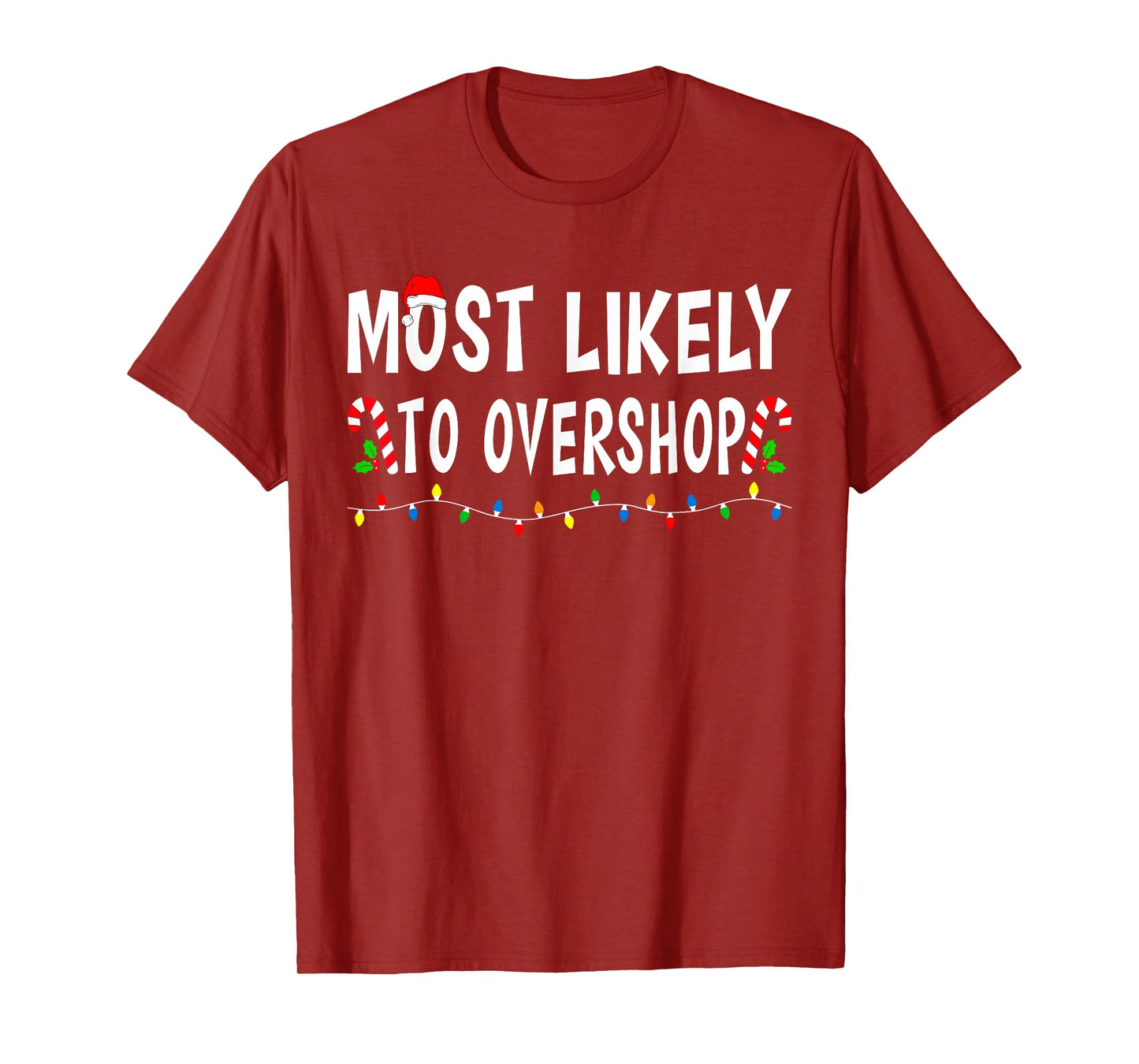 Most Likely To Overshop Shopping Family Christmas Funny Xmas T-Shirt