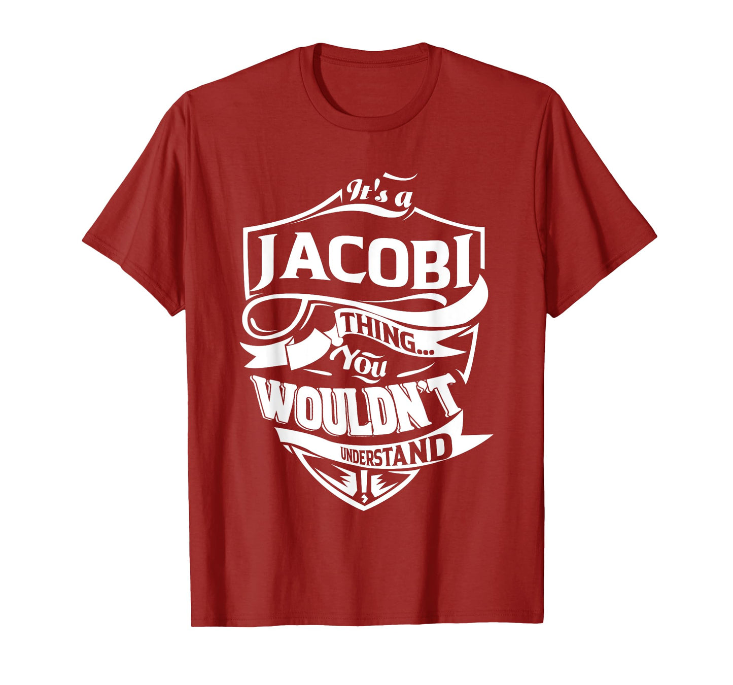 It is a JACOBI Thing Gifts T-Shirt