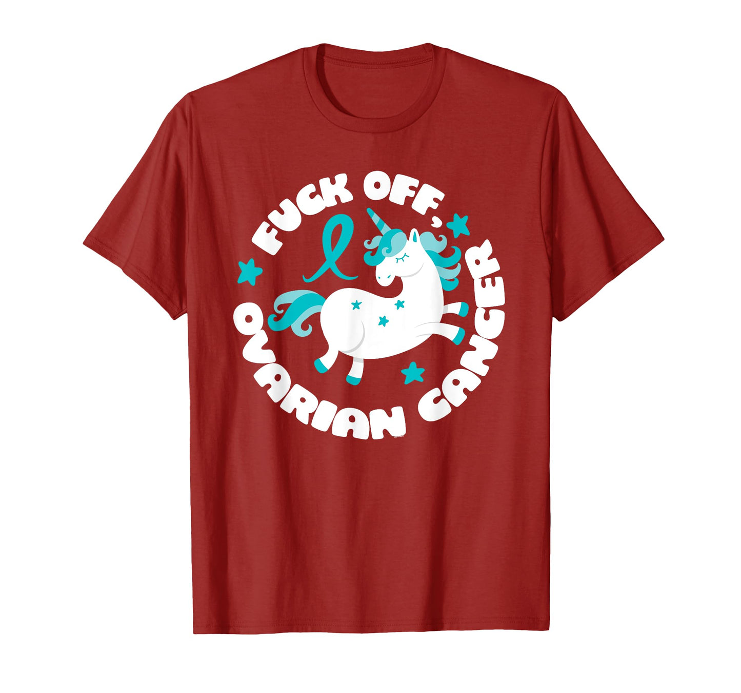 Unicorn Fuck Off Ovarian Cancer Fighting Quote Funny T-Shirt