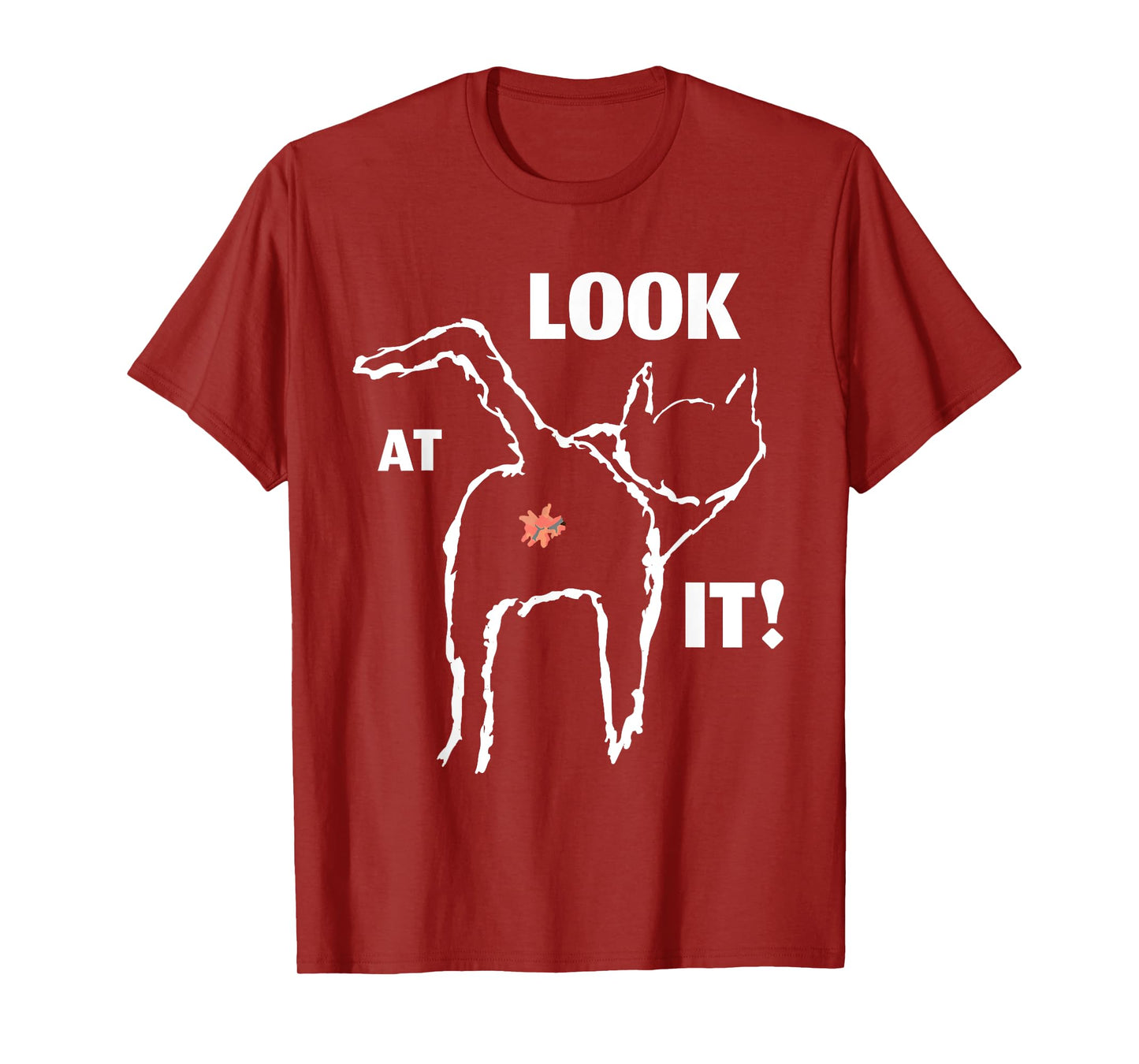 Look At It, FUNNY cat butt design for feline lovers T-Shirt