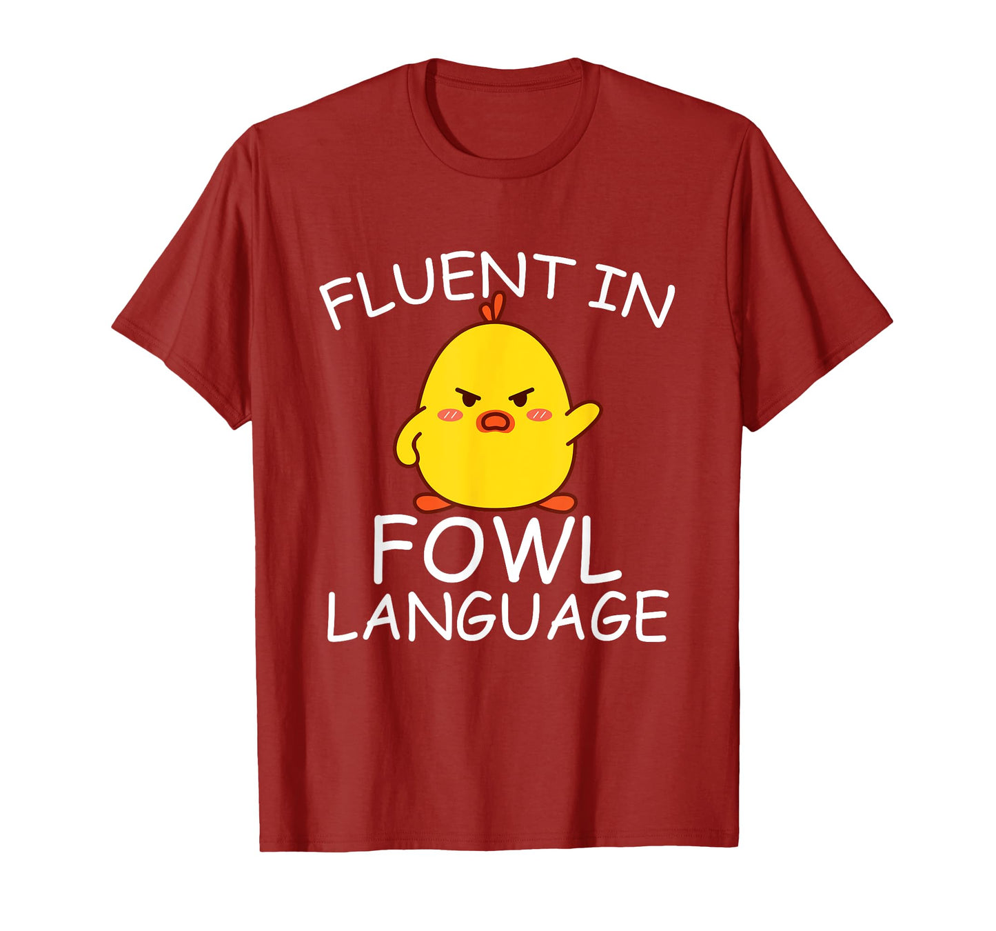 Fluent In Fowl Language Funny Chick T-Shirt