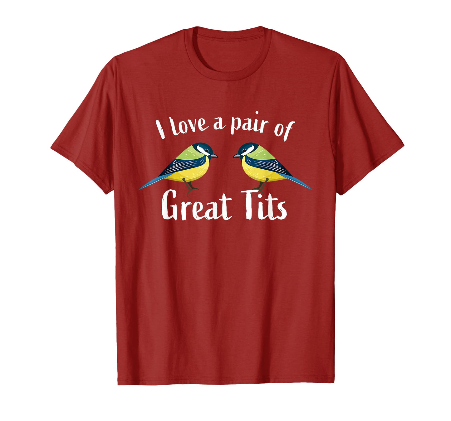 I love a pair of great tits | Funny bird watching gift top T-Shirt