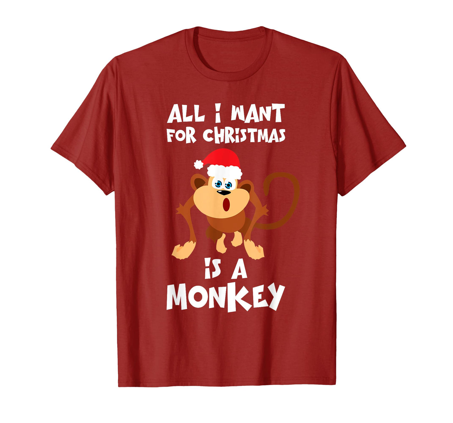 All I Want For Christmas Is A Monkey Shirt Funny Animal Gift T-Shirt