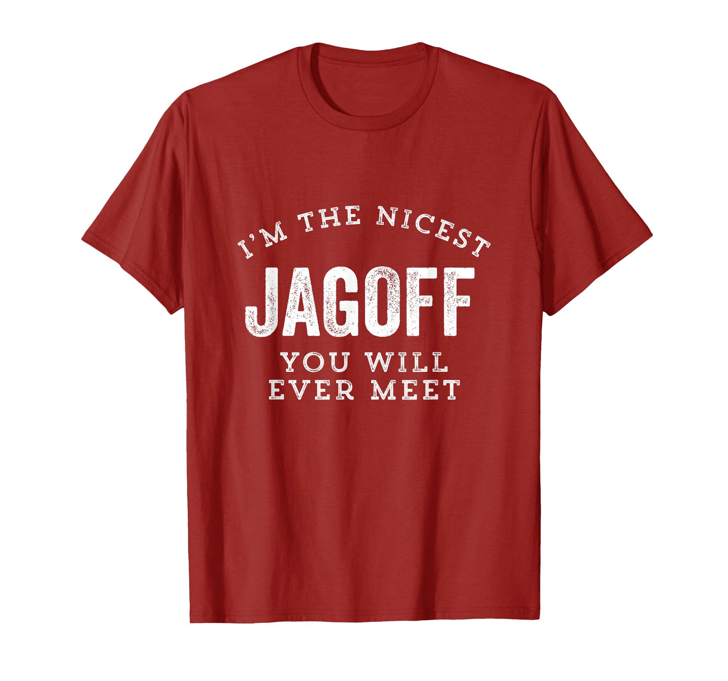 Jagoff Funny Nicest Ever Meet Pittsburgh Yinzer Gag Gift T-Shirt