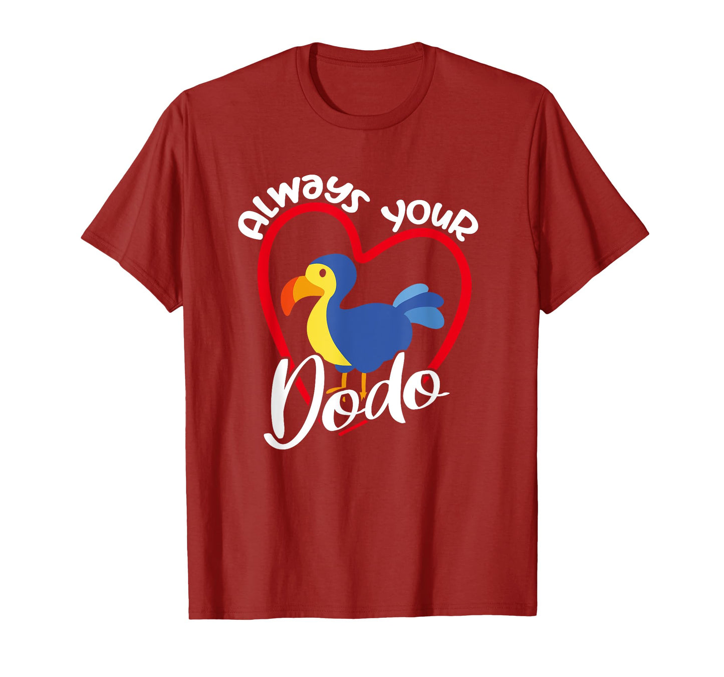 Always Your Dodo | I love You Dodo | Funny Birdlover Birdees T-Shirt