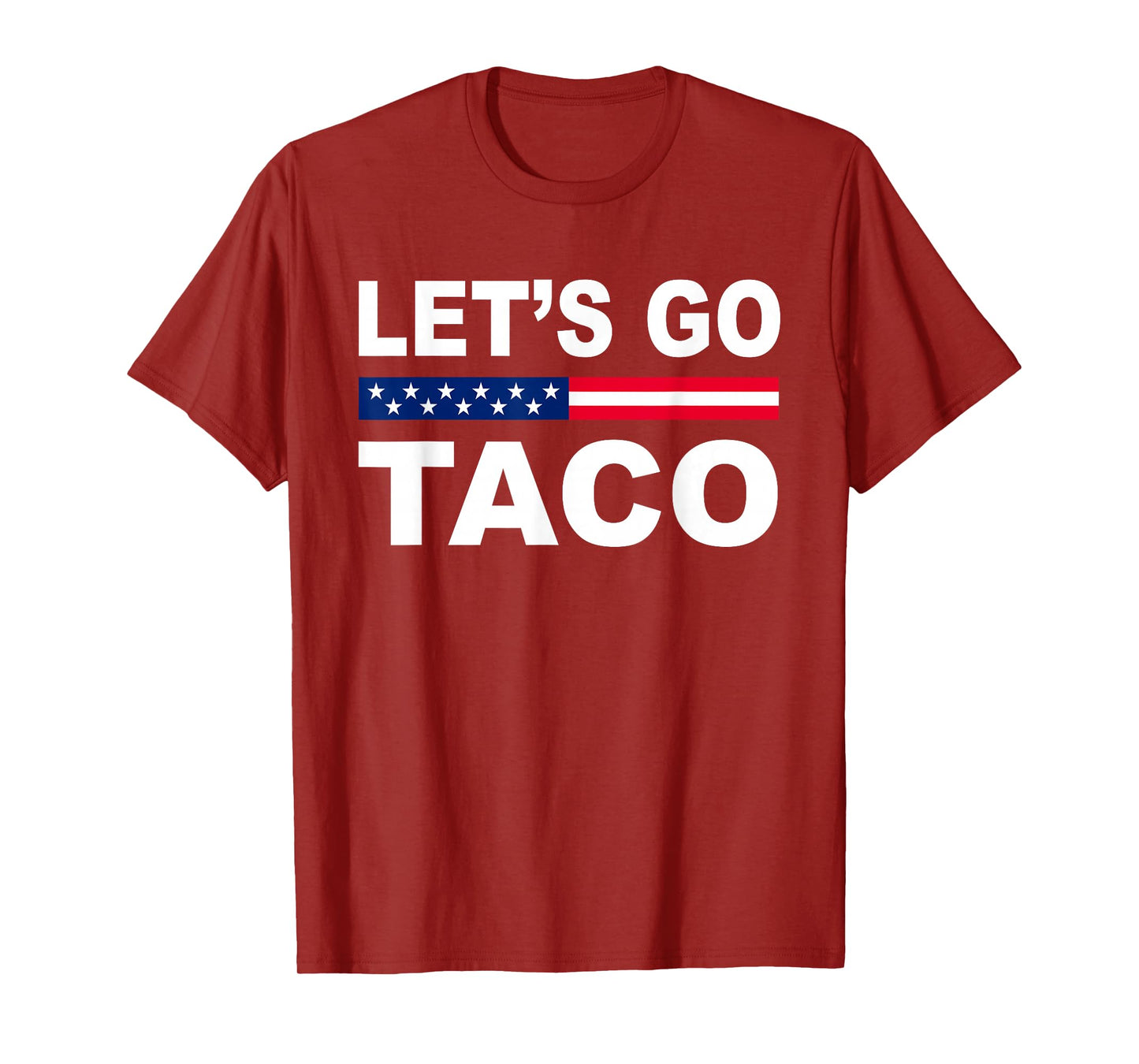 Trump Always Chickens Out Let's Go TACO Funny T-Shirt