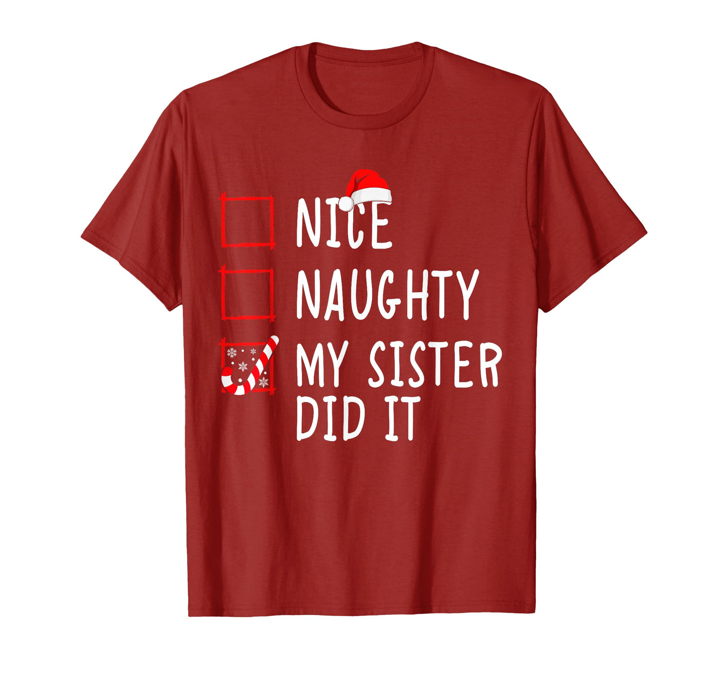 Christmas Nice Naughty Sister Did It Xmas Family Boys Girls T-Shirt