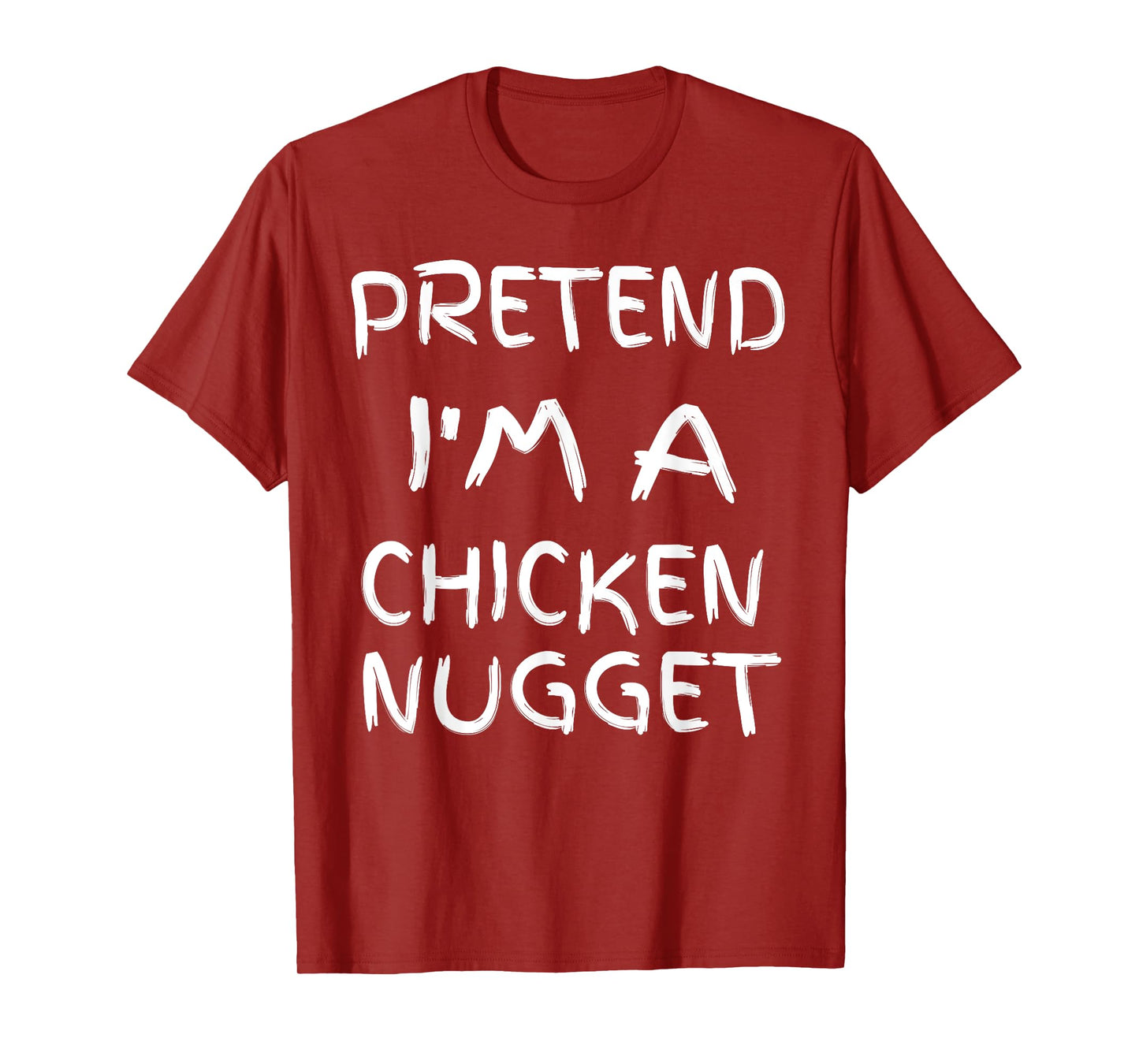 Pretend I'm a chicken Nugget Fun Sarcastic Men Boy Halloween T-Shirt