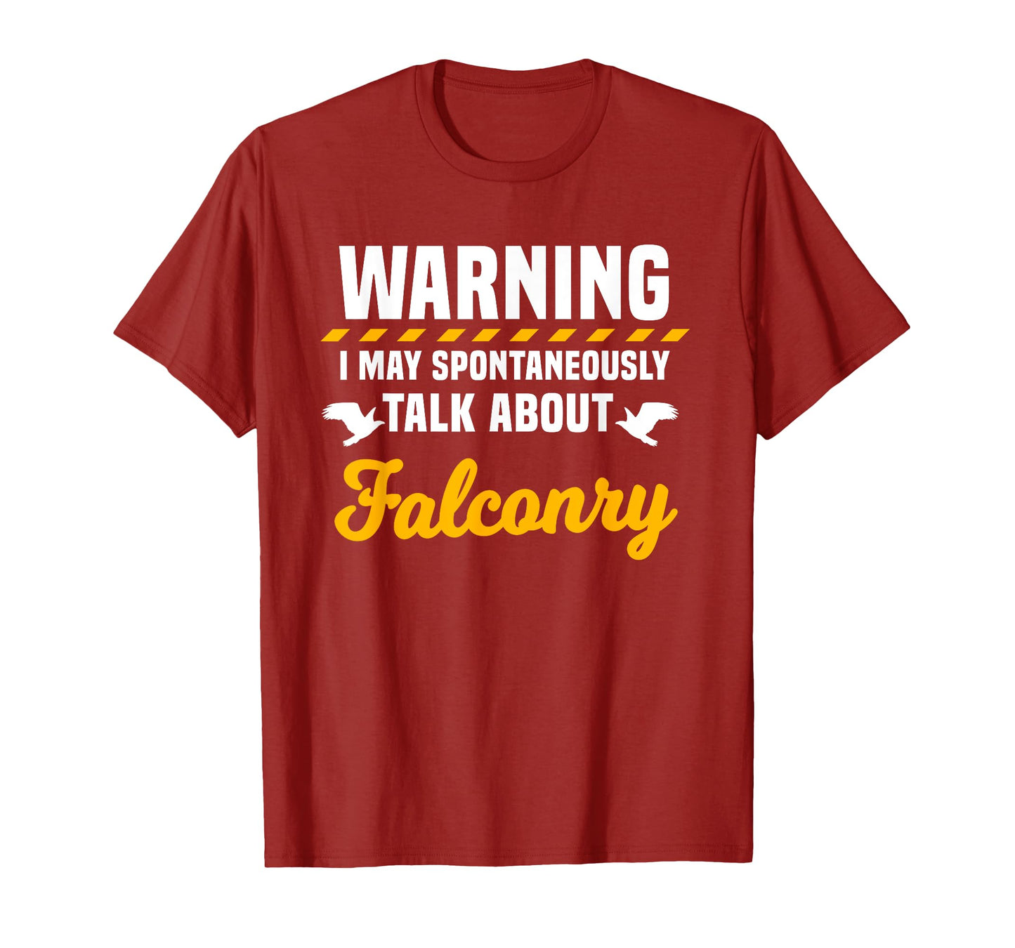 Falconer Warning Falconry Gamehawking Ornithologist Hawker T-Shirt