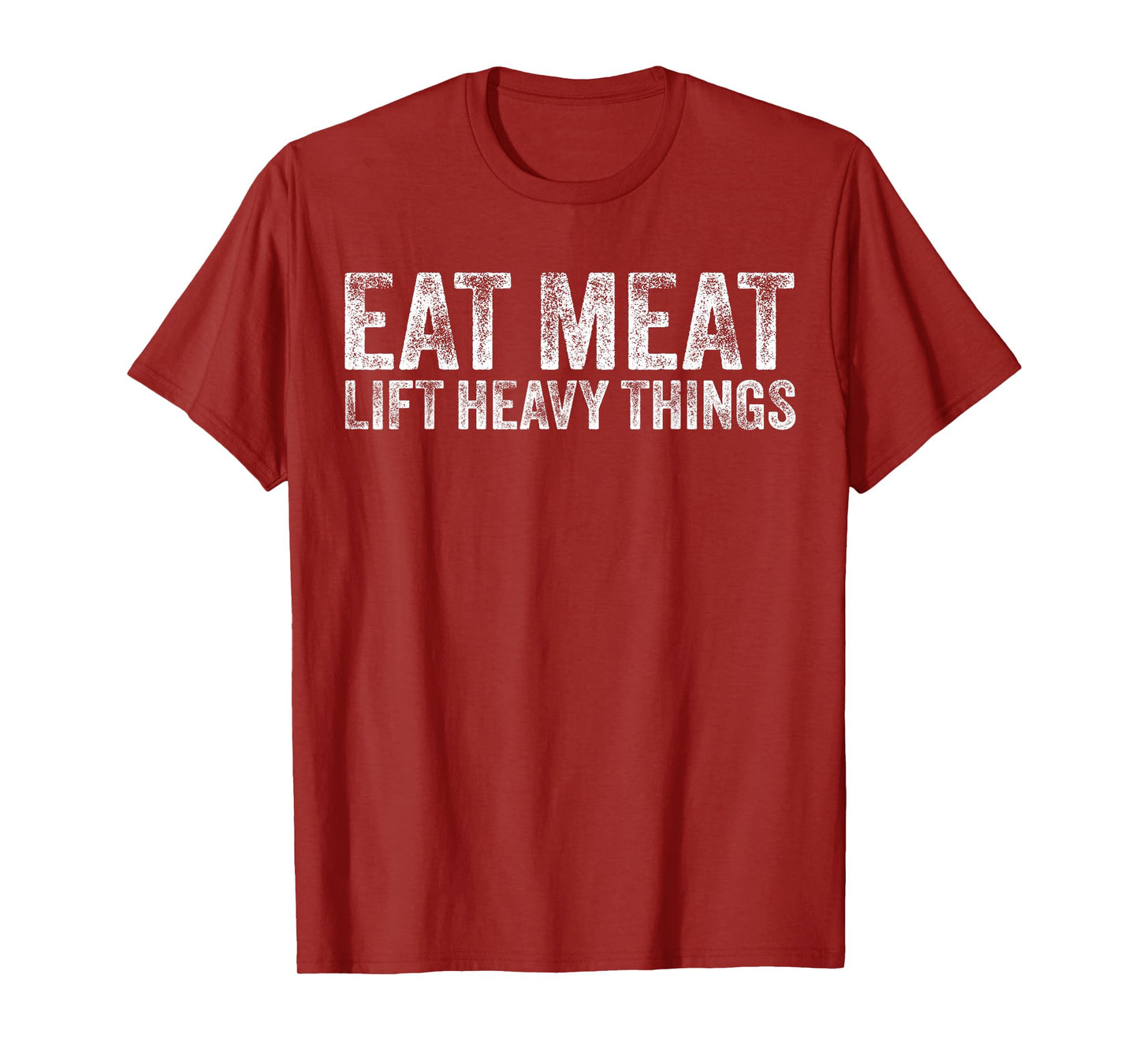 Eat Meat Lift Heavy Things Carnivore Diet Weight Lifter T-Shirt
