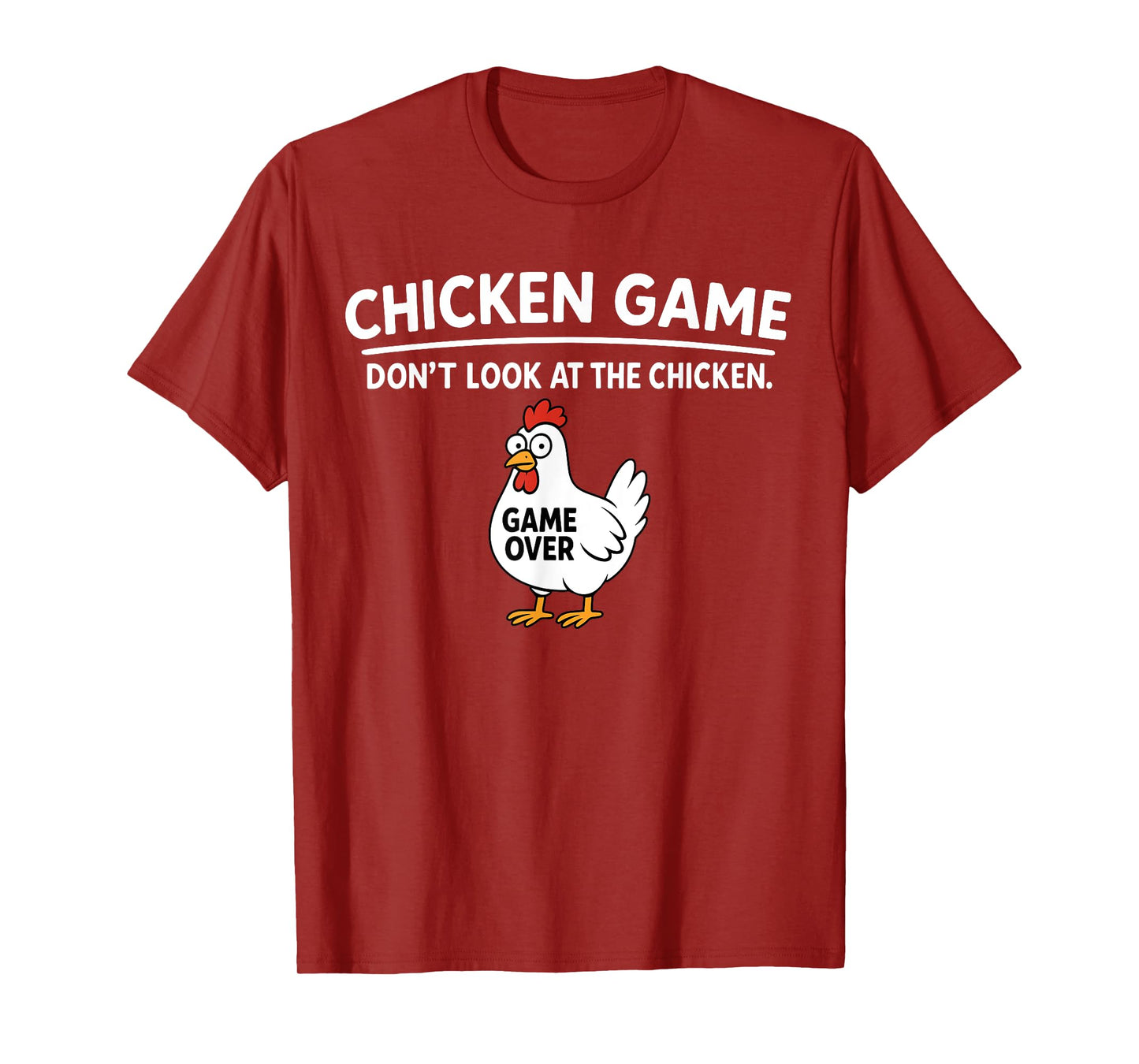 Cute Chicken Game Don't Look at The Chicken Funny Chicken T-Shirt
