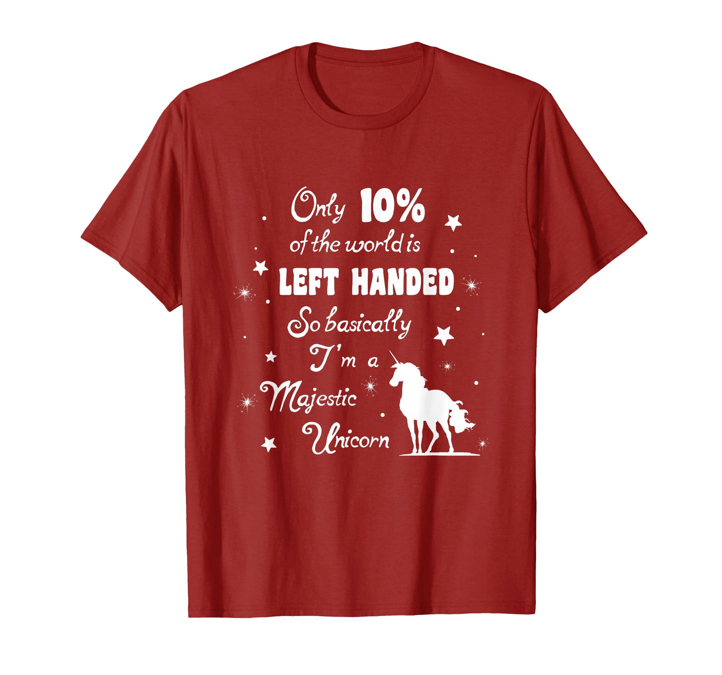 Only 10% of the World is left handed Majestic Unicorn tshirt T-Shirt