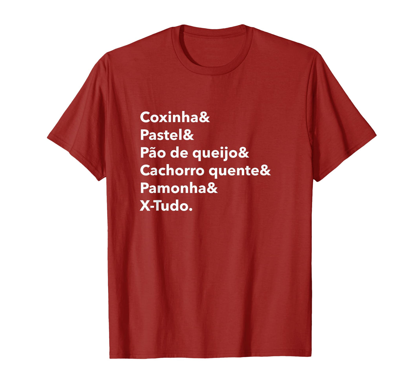 Real Brazilian Street Food List - Comida da Rua Brasileira T-Shirt