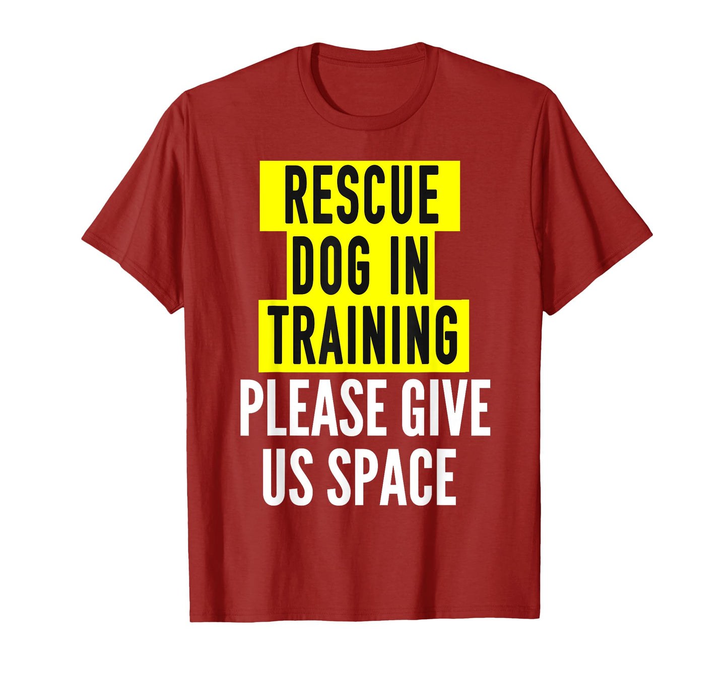 Rescue Dog In Training Design & Reactive Dog Owners T-Shirt for Men Women