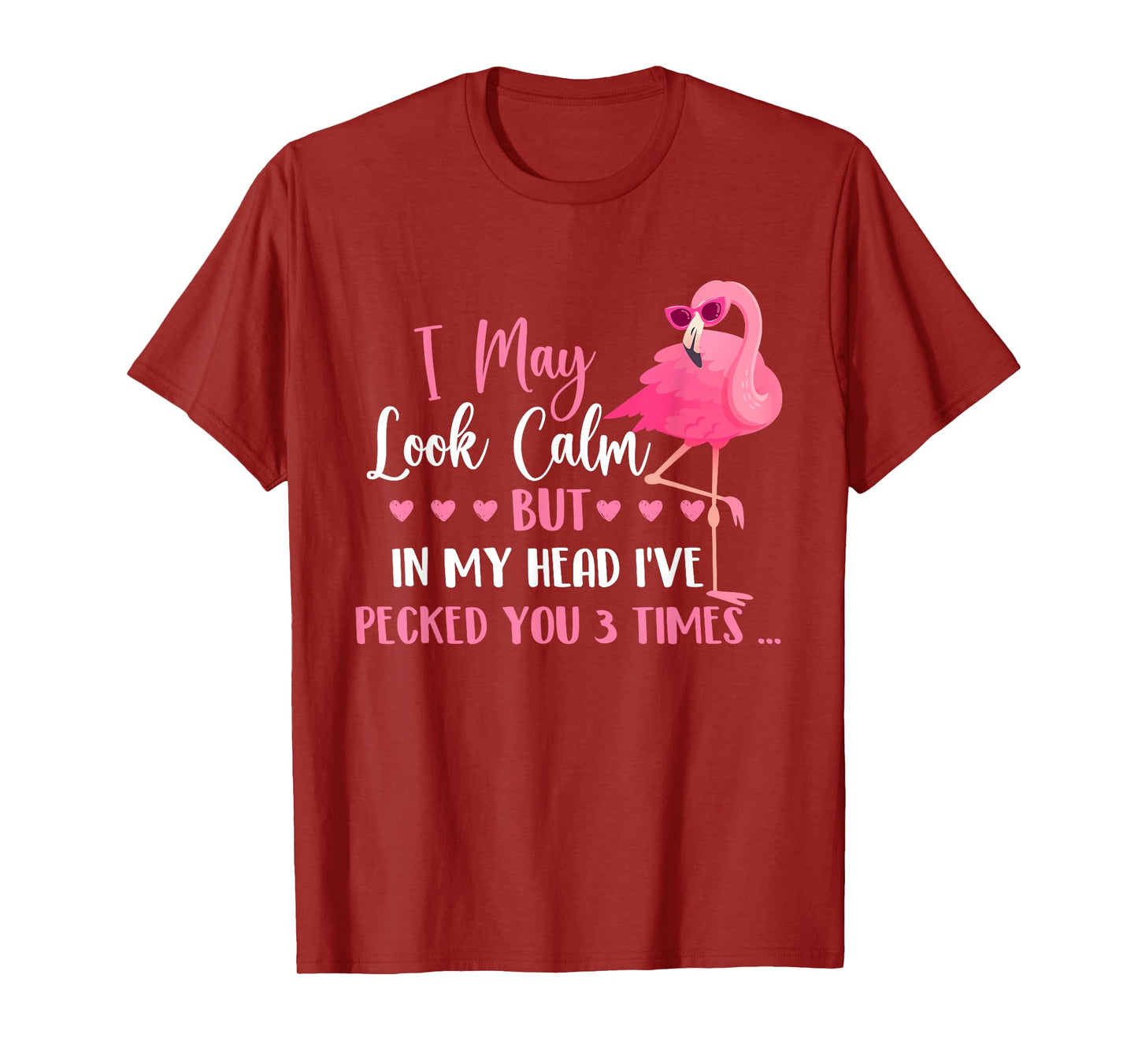 I May Look Calm - Flamingo Lover Zoo Animal T-Shirt