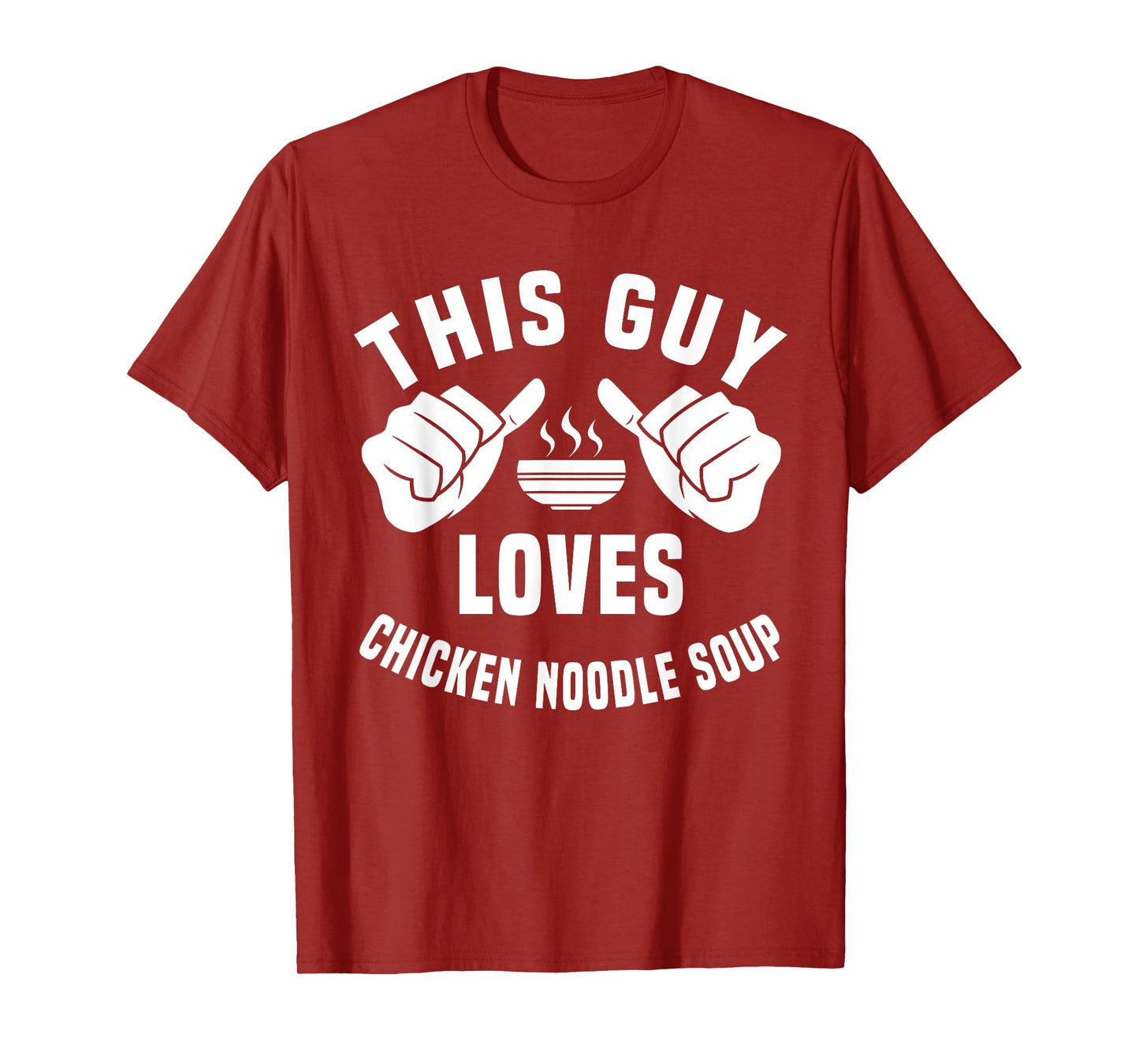 This Guy Loves Chicken Noodle Soup - Funny Asian Food Outfit T-Shirt