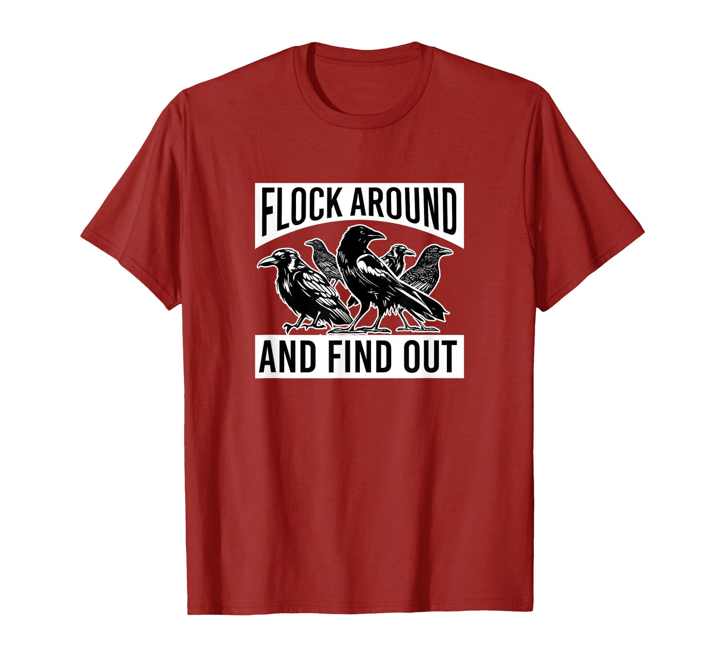 Raven Graphic Flock Around and Find Out T-Shirt