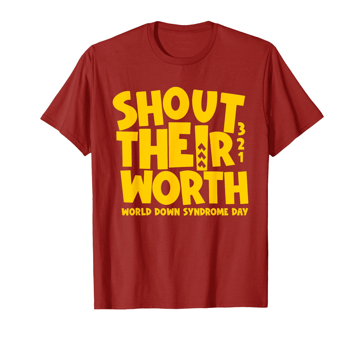 Shout Their Worth Down Syndrome Awareness Men Women Kids T-Shirt