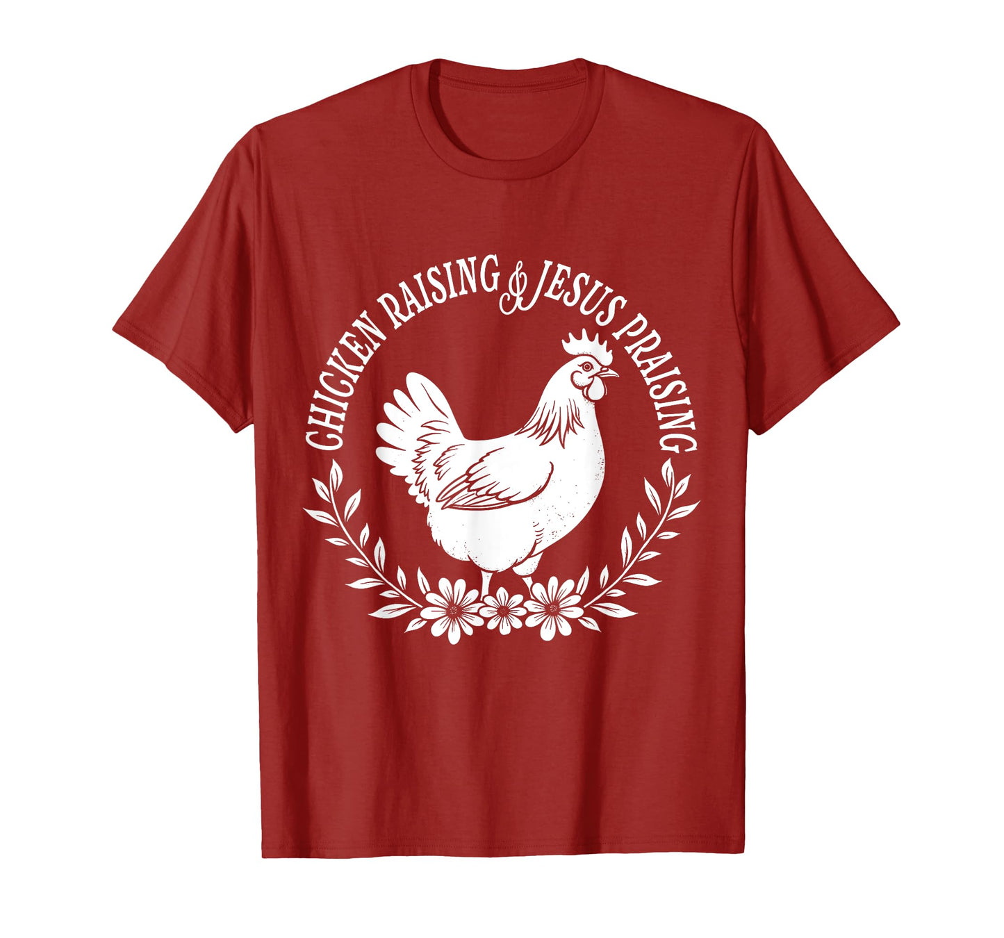 Chicken Raising Jesus Praising Christian Famer Girl Faith T-Shirt