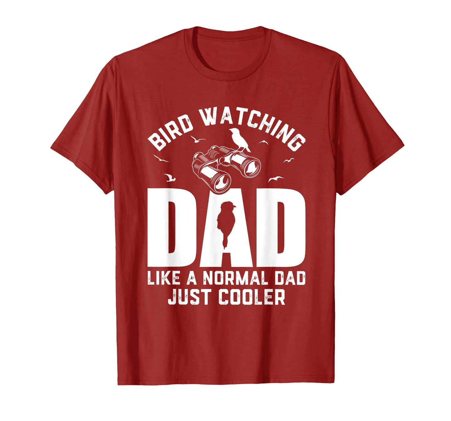 Bird Watching Dad Birding Ornithologist Dad Birdwatcher T-Shirt